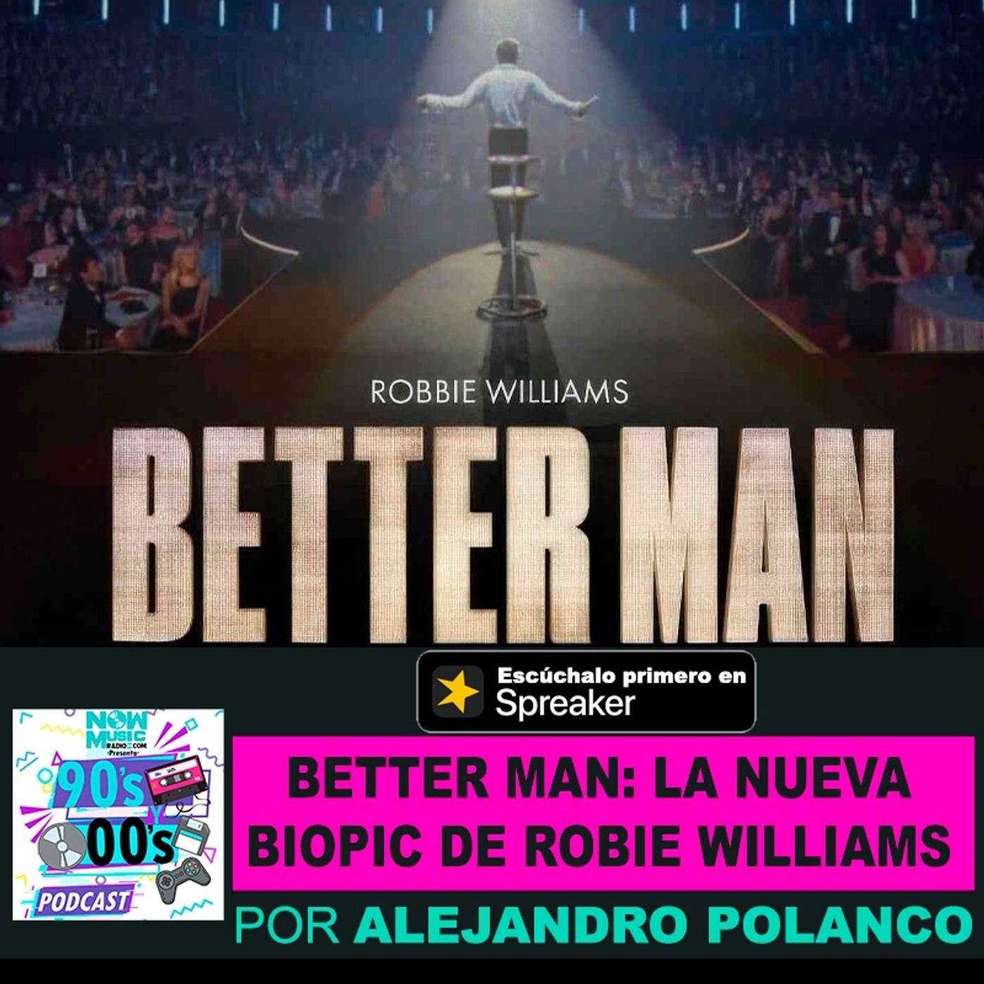 Betterman: Llega la nueva Biopic de Robie Williams episode artwork