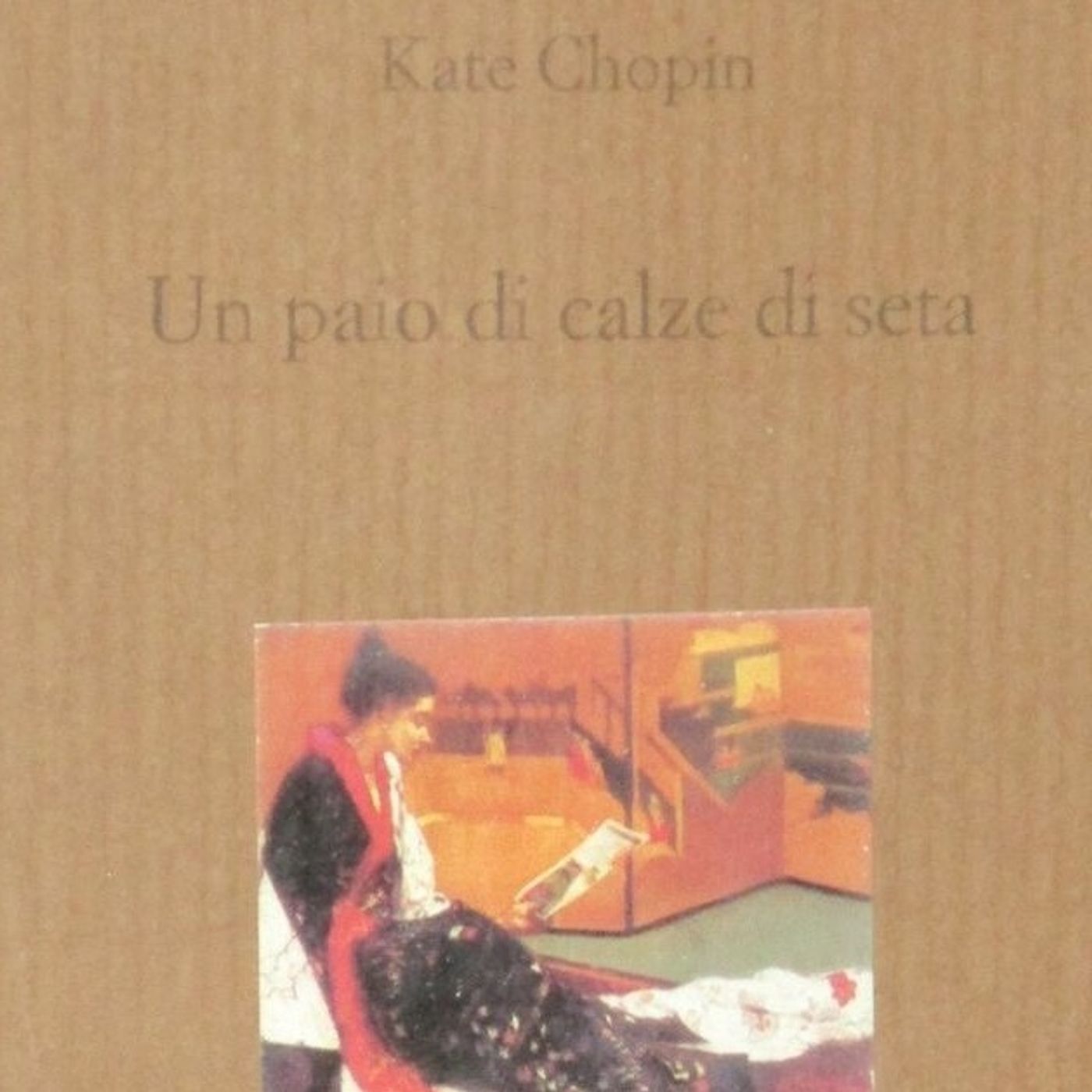 Stagione 3_ep. 11: Madri Pentite - Un paio di calze di seta, Kate Chopin episode artwork