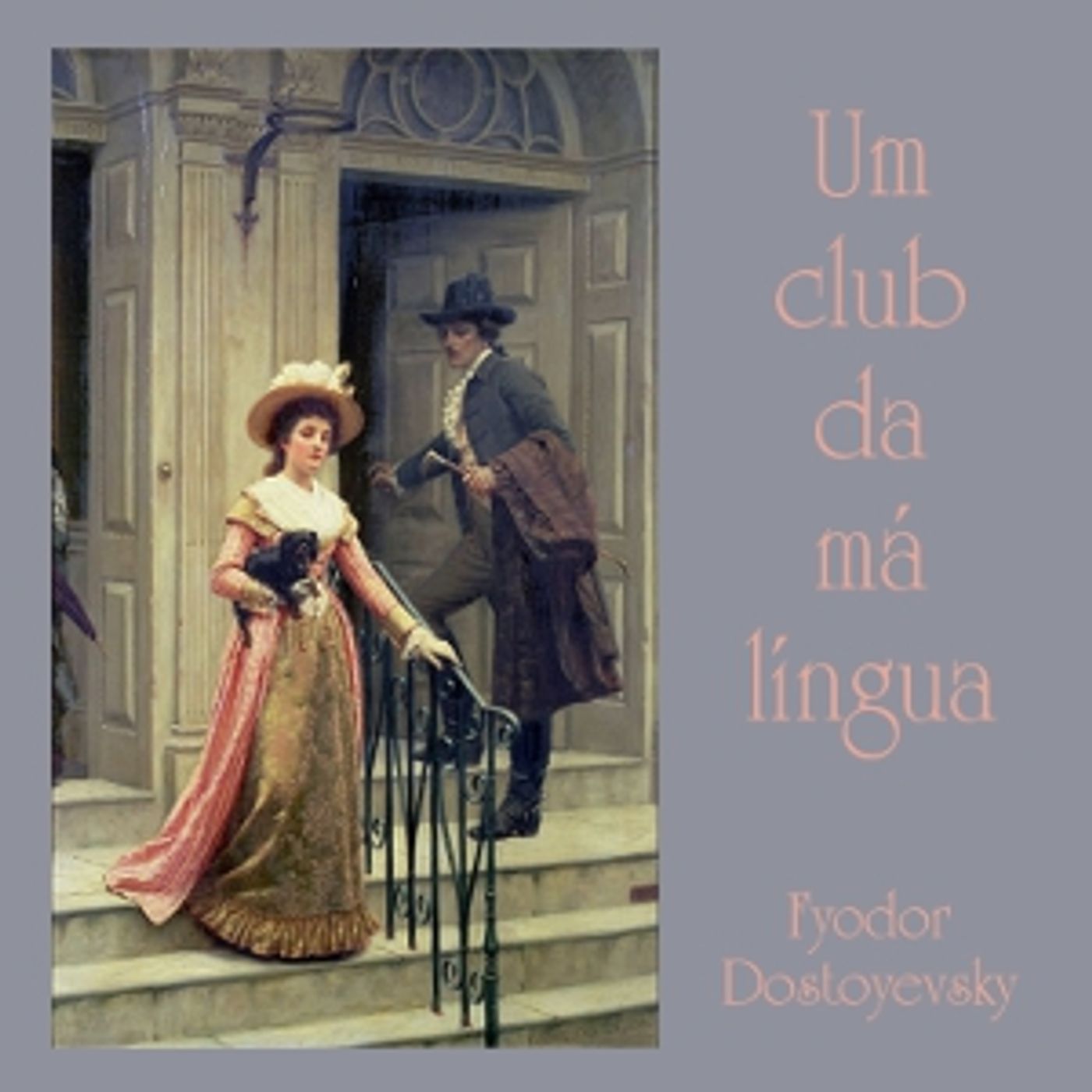 Fyodor Dostoyevsky - Um Club da Má Língua cover art