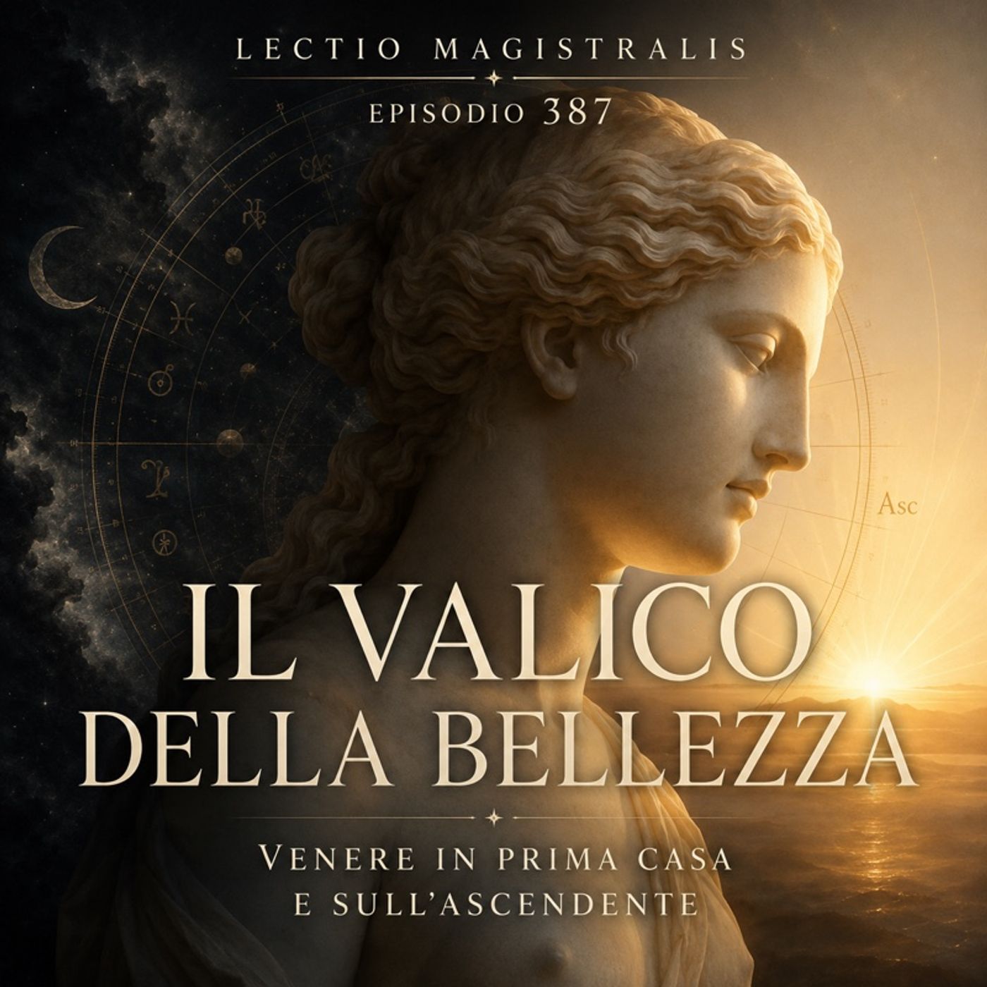 Episodio 387 - Il valico della bellezza: Venere in prima Casa e sull’Ascendente episode artwork