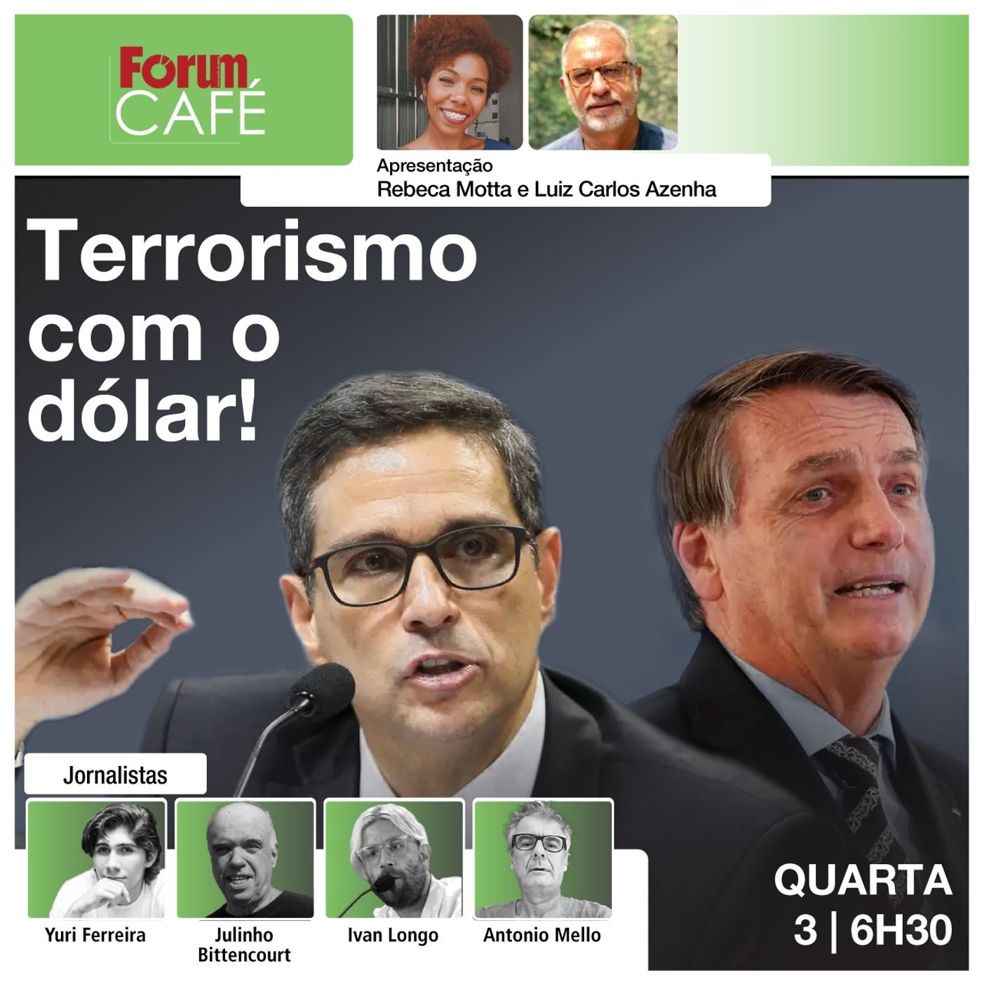 Terrorismo com o dólar! | Fórum Café | 03.07.24