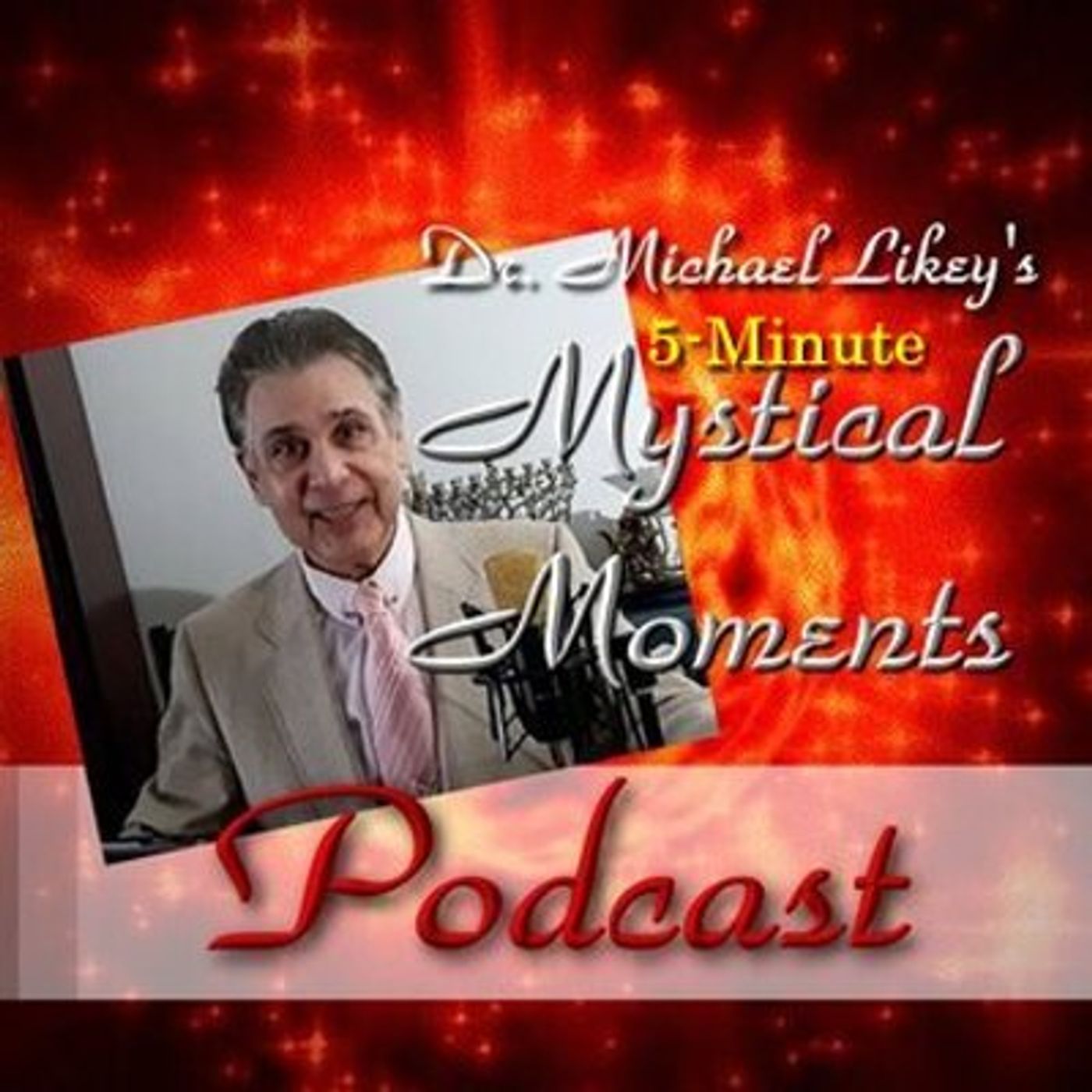 Dr. Michael’s 5-Minute Mystical Moments