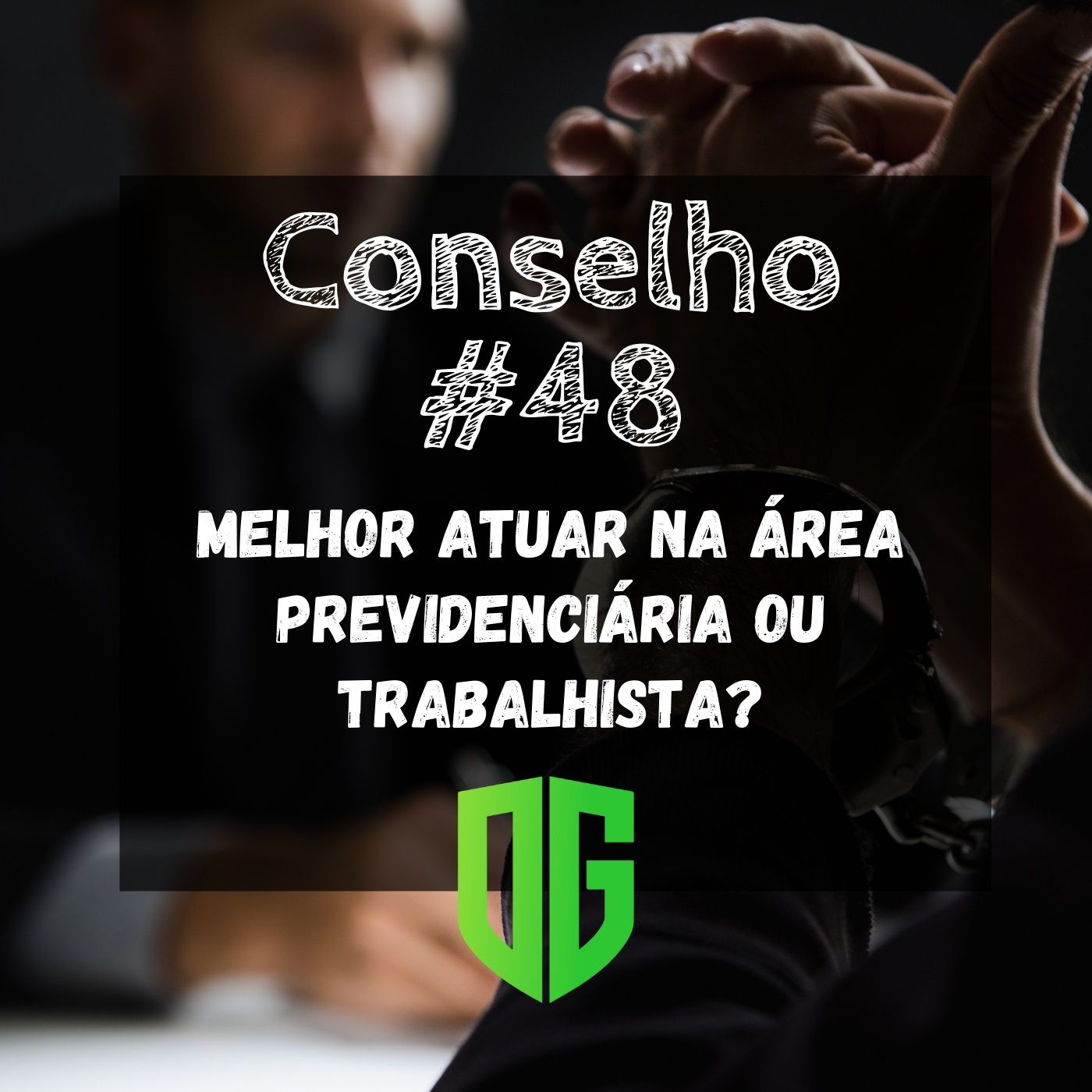 Conselho #48 - Melhor atuar na área previdenciária ou trabalhista? episode artwork