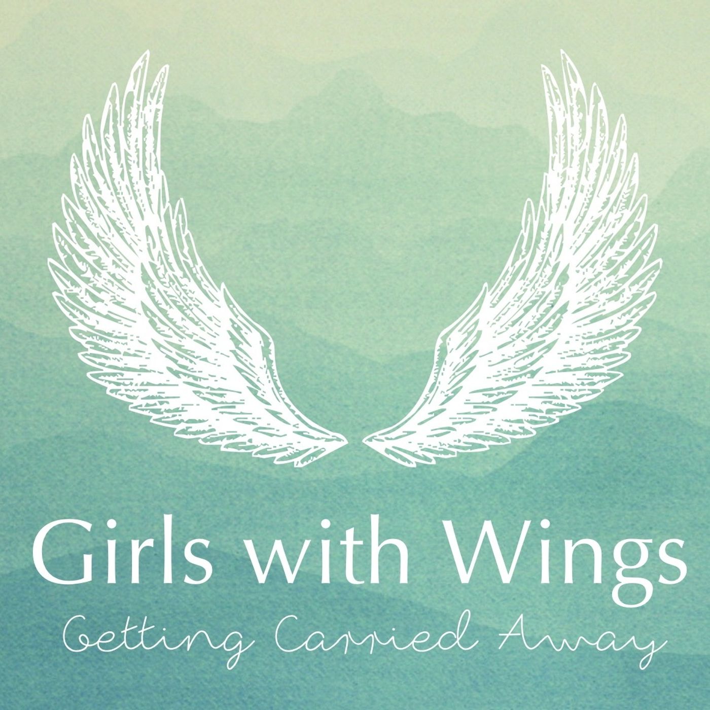Girls With Wings: Getting Carried Away