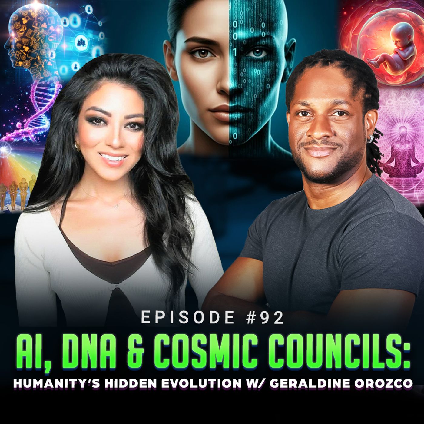 Episode #92 - AI, DNA & Cosmic Councils: Humanity’s Hidden Evolution w/ Geraldine Orozco