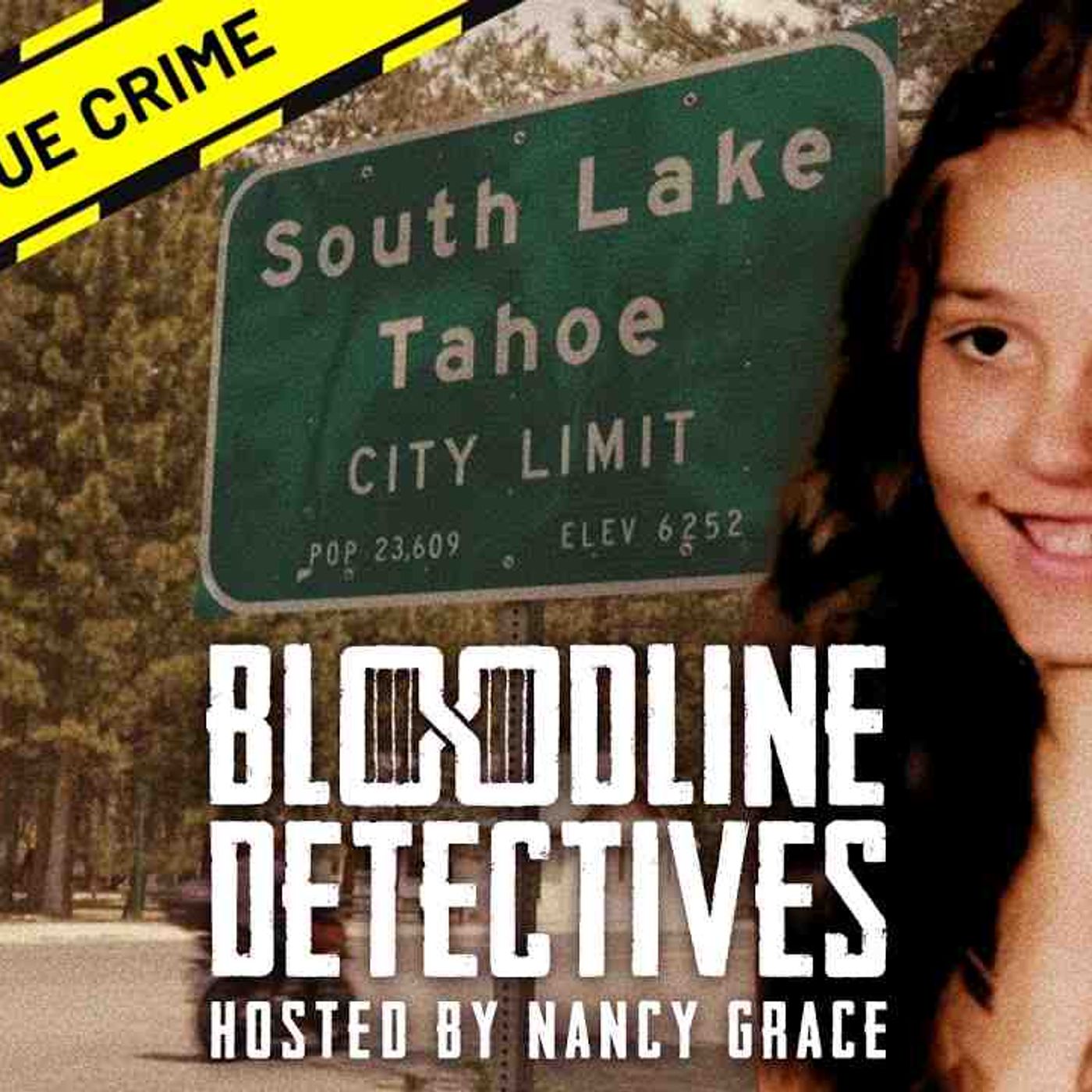 The South Lake Tahoe Strangler _ Bloodline Detectives with Nancy Grace episode artwork