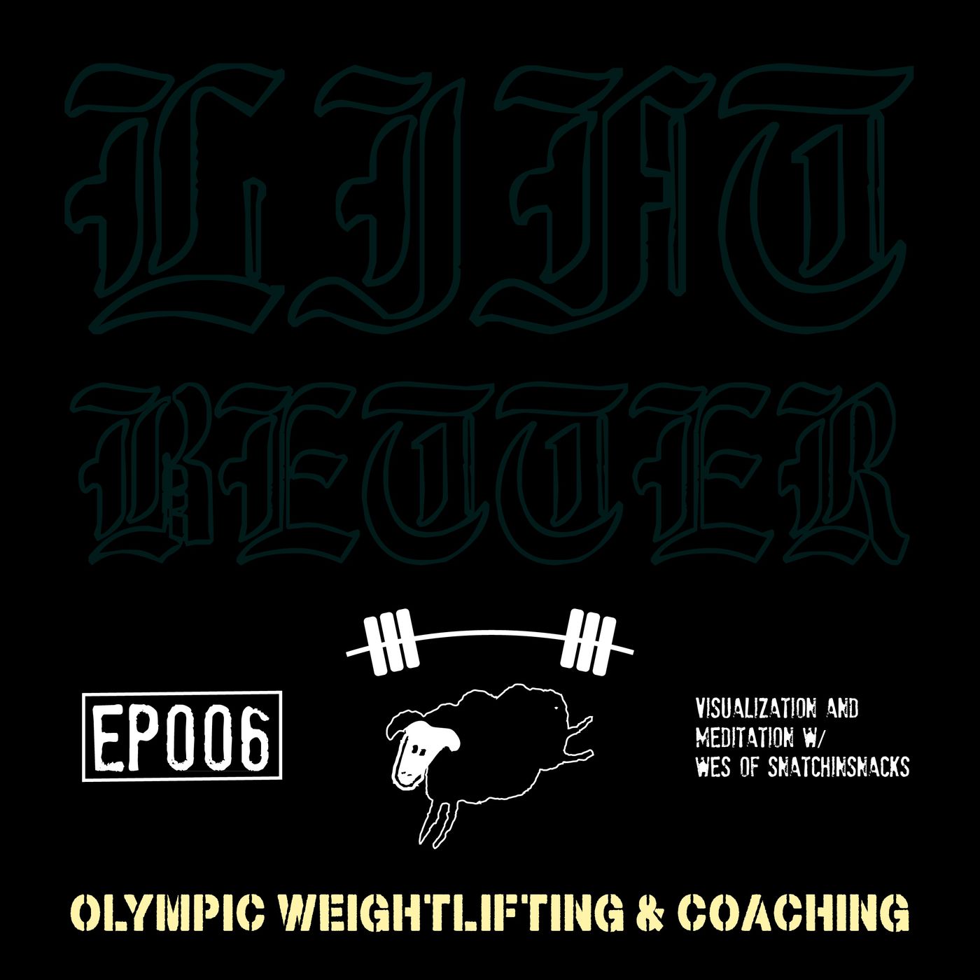 Lift Better Olympic Weightlifting 006 - Visualization & Meditation