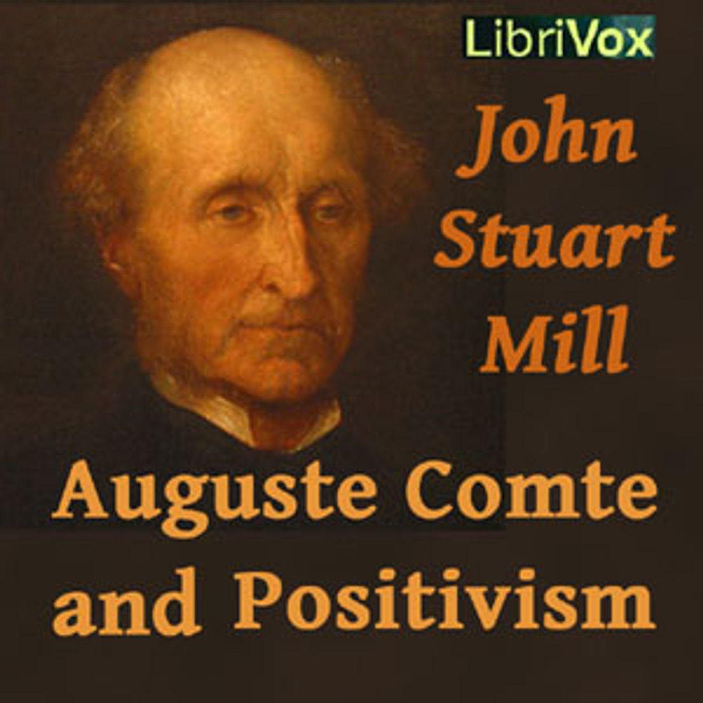Auguste Comte and Positivism by John Stuart Mill podcast artwork