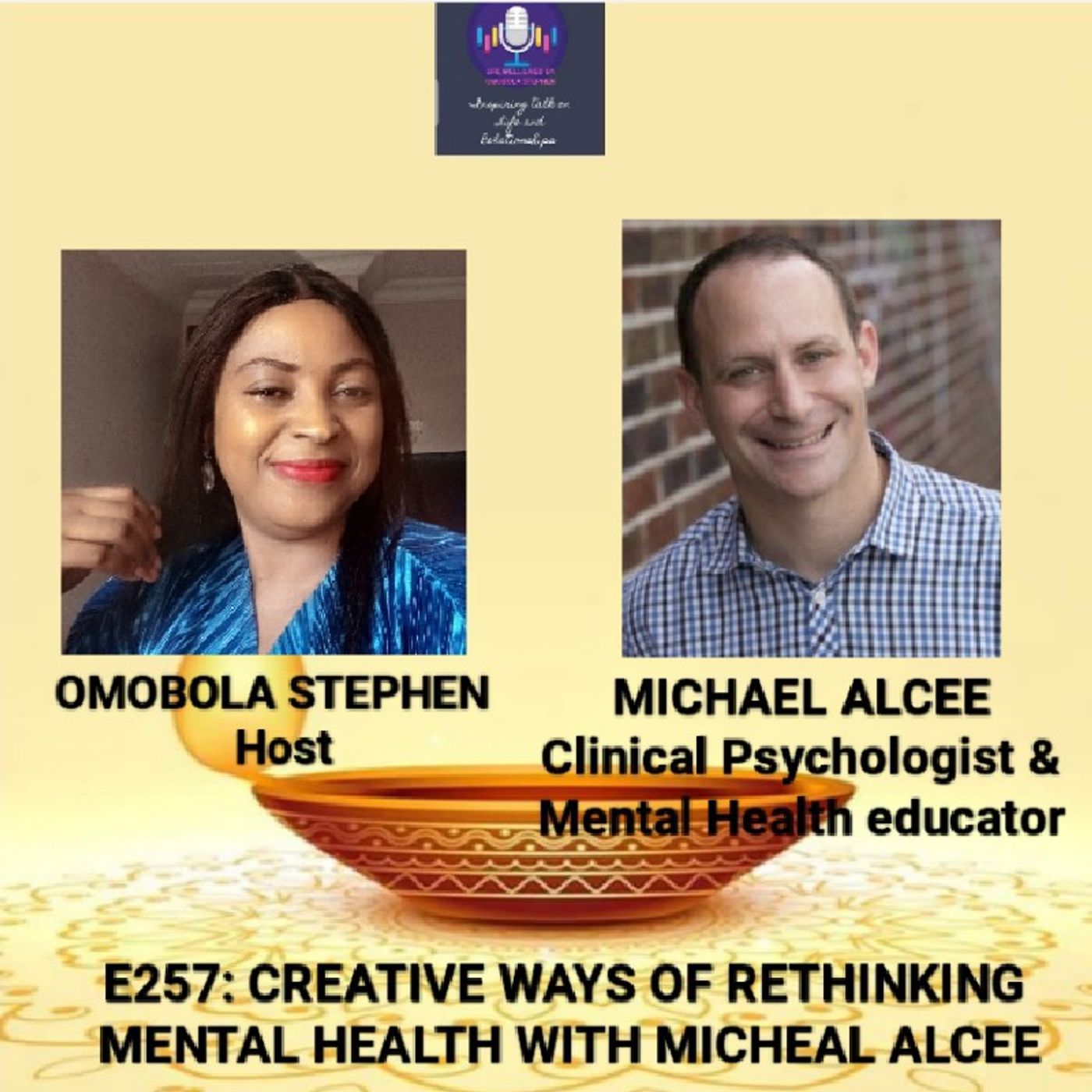 E257: Creative Ways Of Rethinking Mental Health With Micheal Alcee