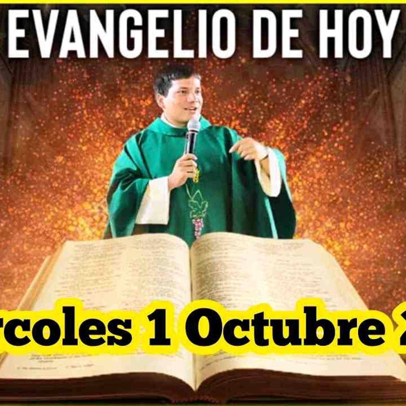 EVANGELIO DE HOY Miércoles 1 Octubre 2025 con el Padre Marcos Galvis(MP3_160K) episode artwork