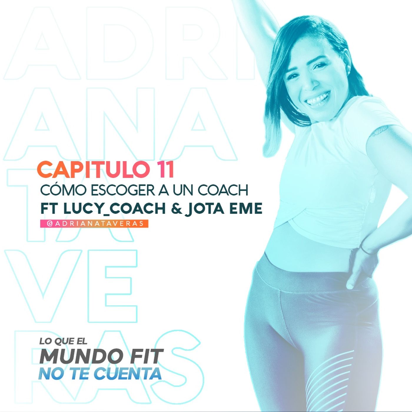 Cómo escoger a un coach ft Lucy Coach y Jota Eme l CAP 11 l Adriana Taveras episode artwork