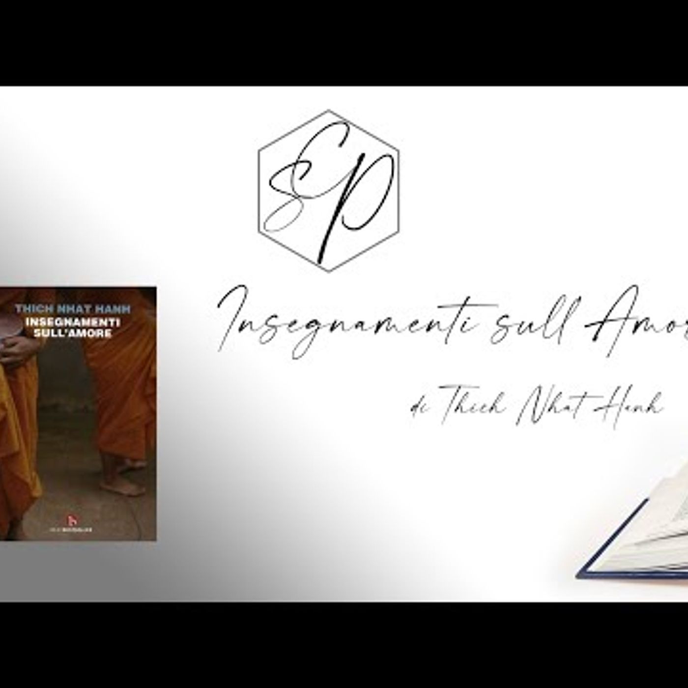 CSP - Letture - Insegnamenti sull'Amore, di Thich Nhat Hanh CSP - Letture - Insegnamenti sull'Amore, di Thich Nhat Hanh