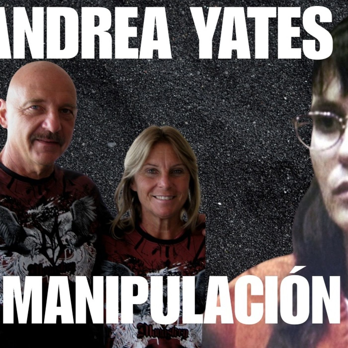 Andrea Yates, manipulada hasta el crimen