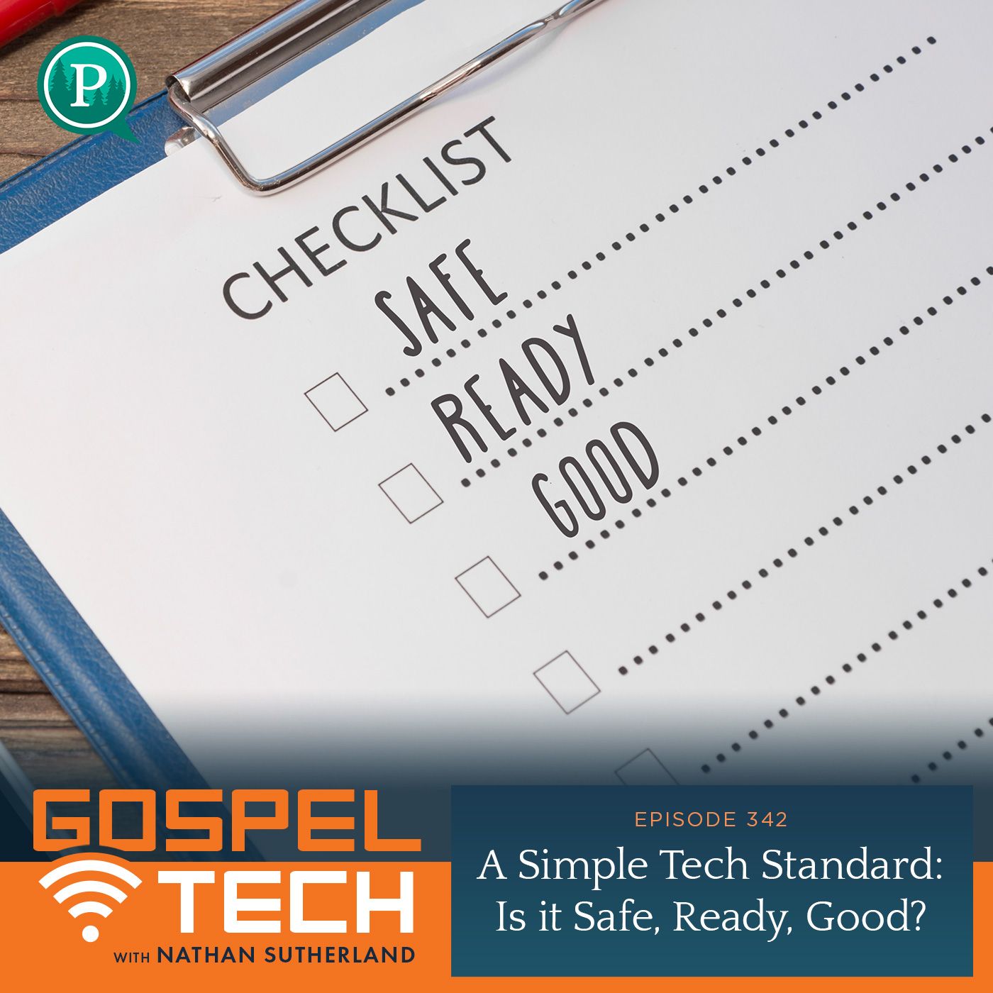 Gospel Tech with Nathan Sutherland - A Simple Tech Standard: Is it Safe, Ready, Good?