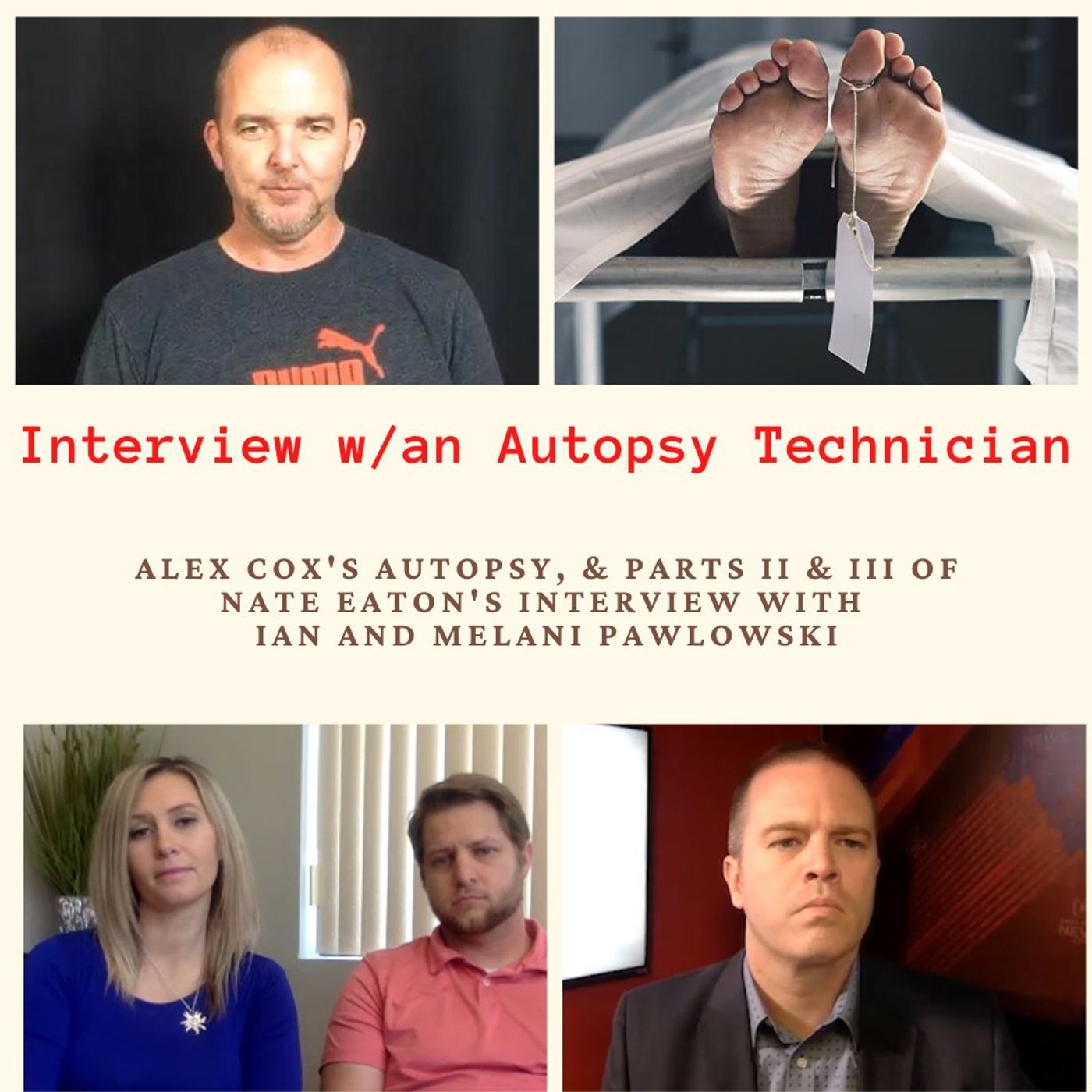 cover of episode Lori Vallow Case: Conversation w/an Autopsy Technician on Alex Cox's Autopsy Results