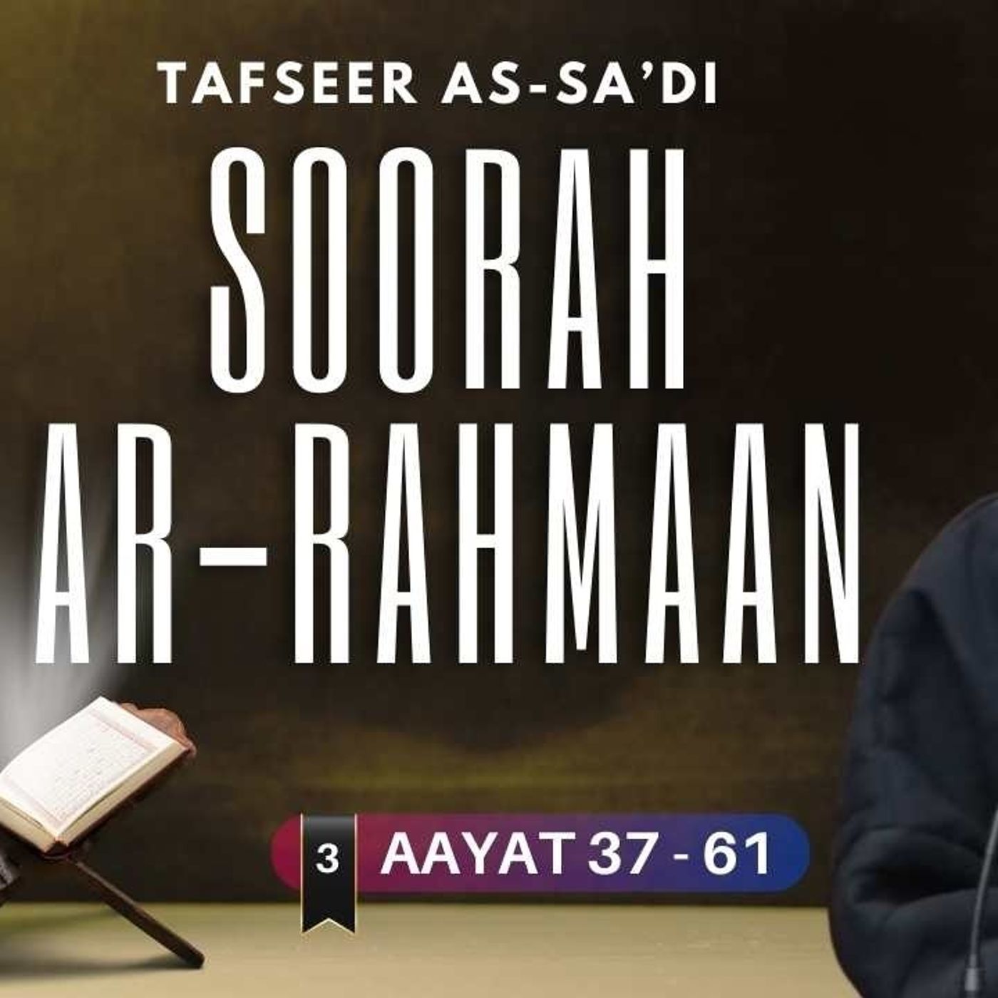 #3 Soorah Ar-Rahmaan / Aayat 37 - 61 / Abu Mussab Wajdi Akkari
