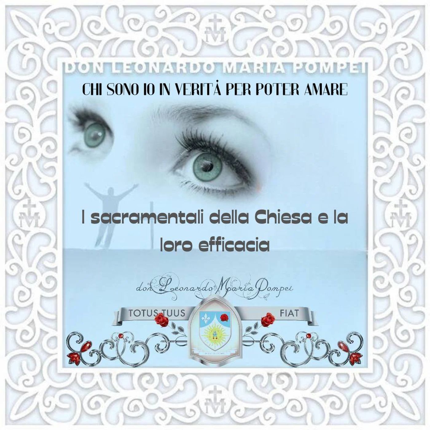 I sacramentali della Chiesa e la loro efficacia