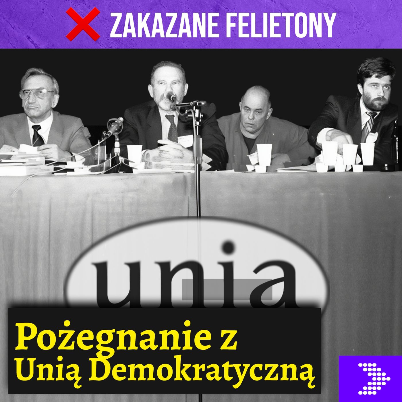 Pożegnanie z Unia Demokratyczną [FELIETON]