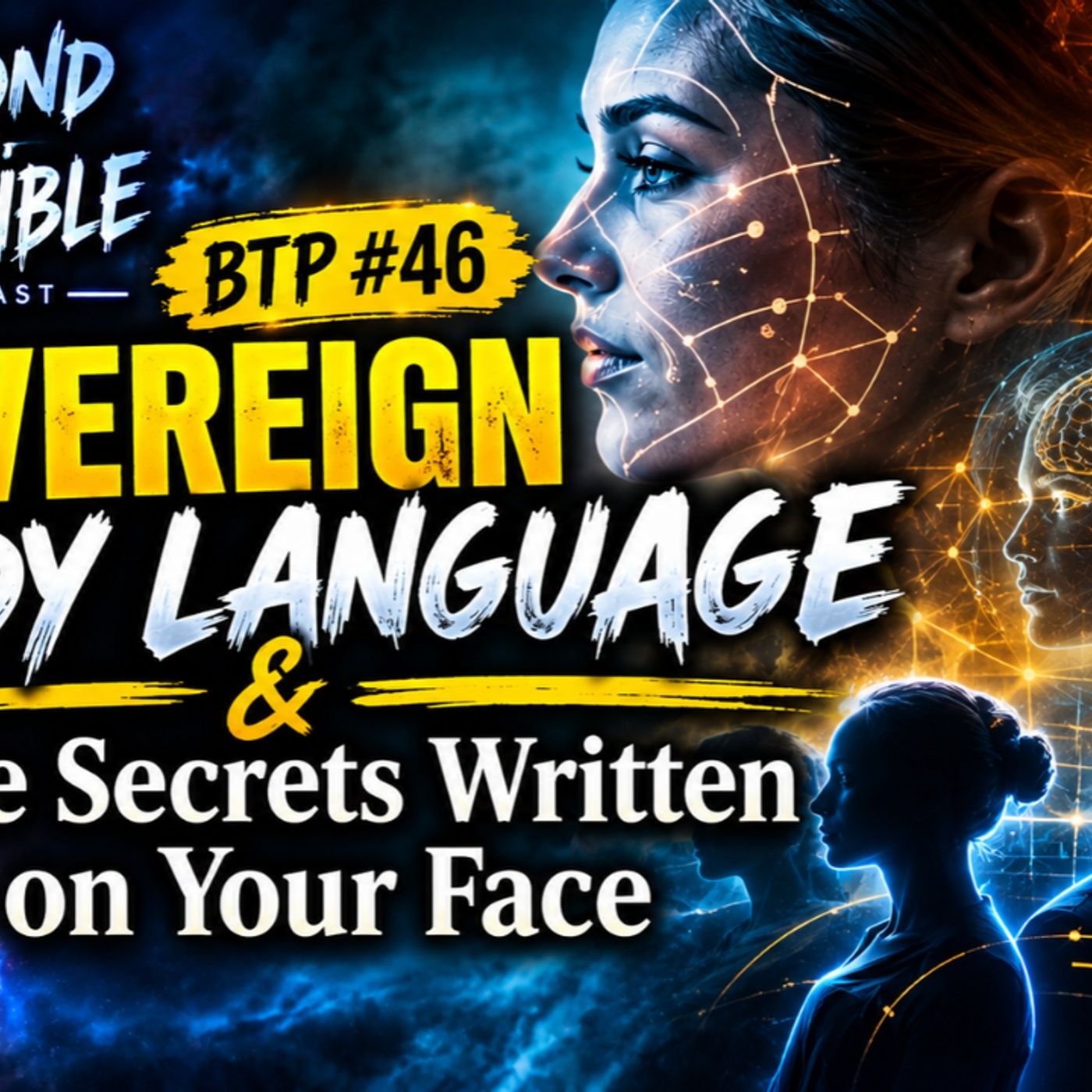 BTP #46 Sovereign Body Language & The Secrets Written on Your Face with Agnieszka Evenson