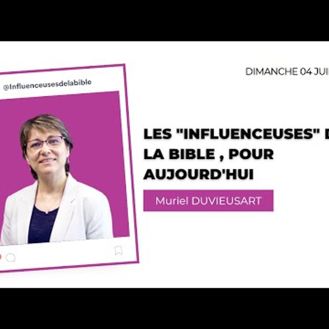 Mission Chrétienne de Reims - Muriel DUVIEUSART - Les influenceuses de la bible, pour aujourd'hui