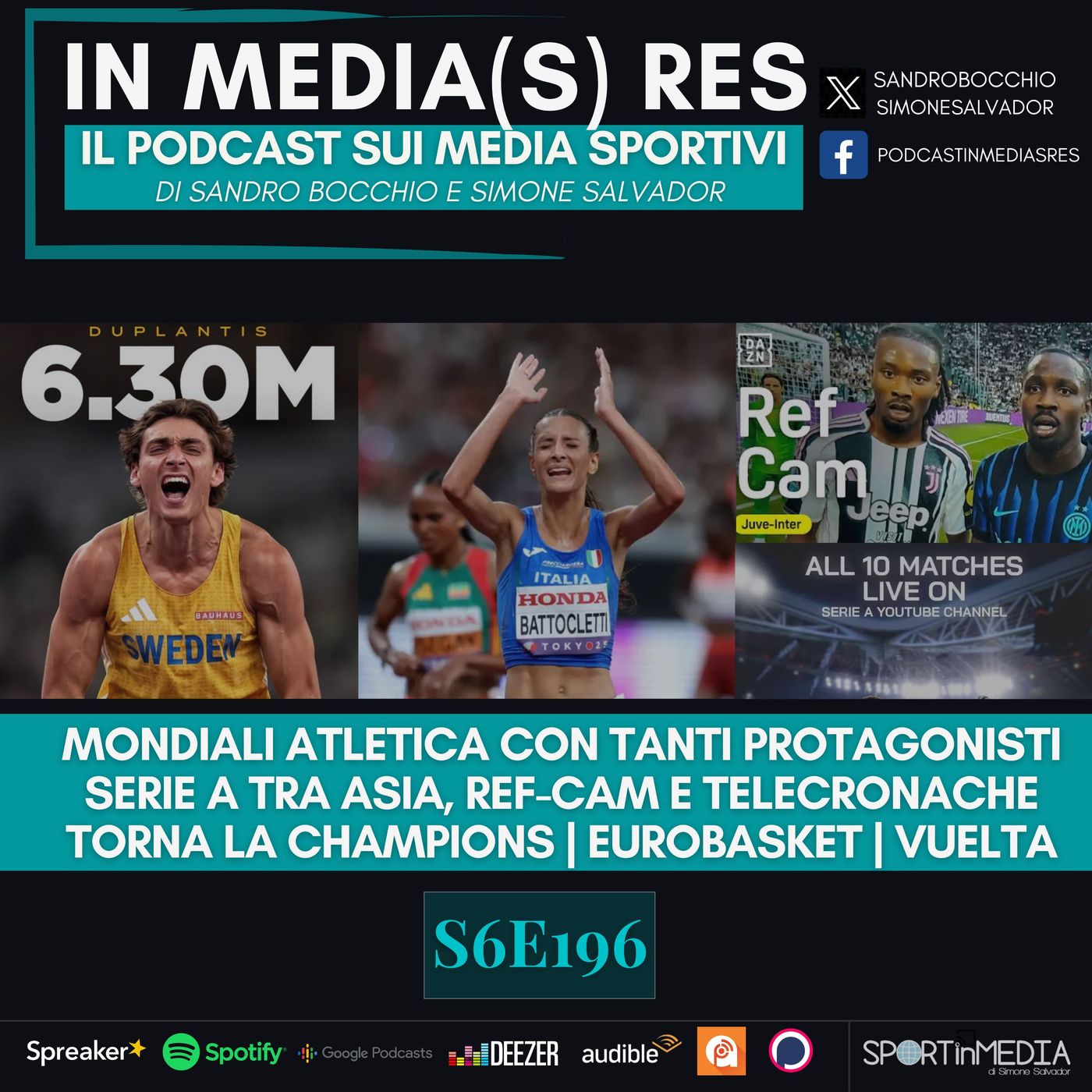 S6E196 | Fake e controlli, Mondiali Atletica con Duplantis, Battocletti, Jacobs-Tamberi, Serie A tra Asia, RefCam e telecronache, Champions episode artwork