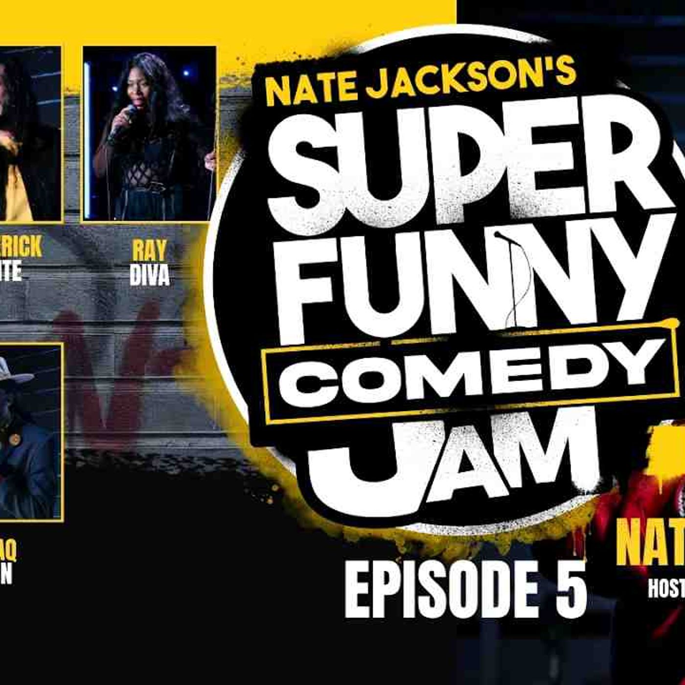 Nate Jackson_s Super Funny Comedy Jam Episode 5