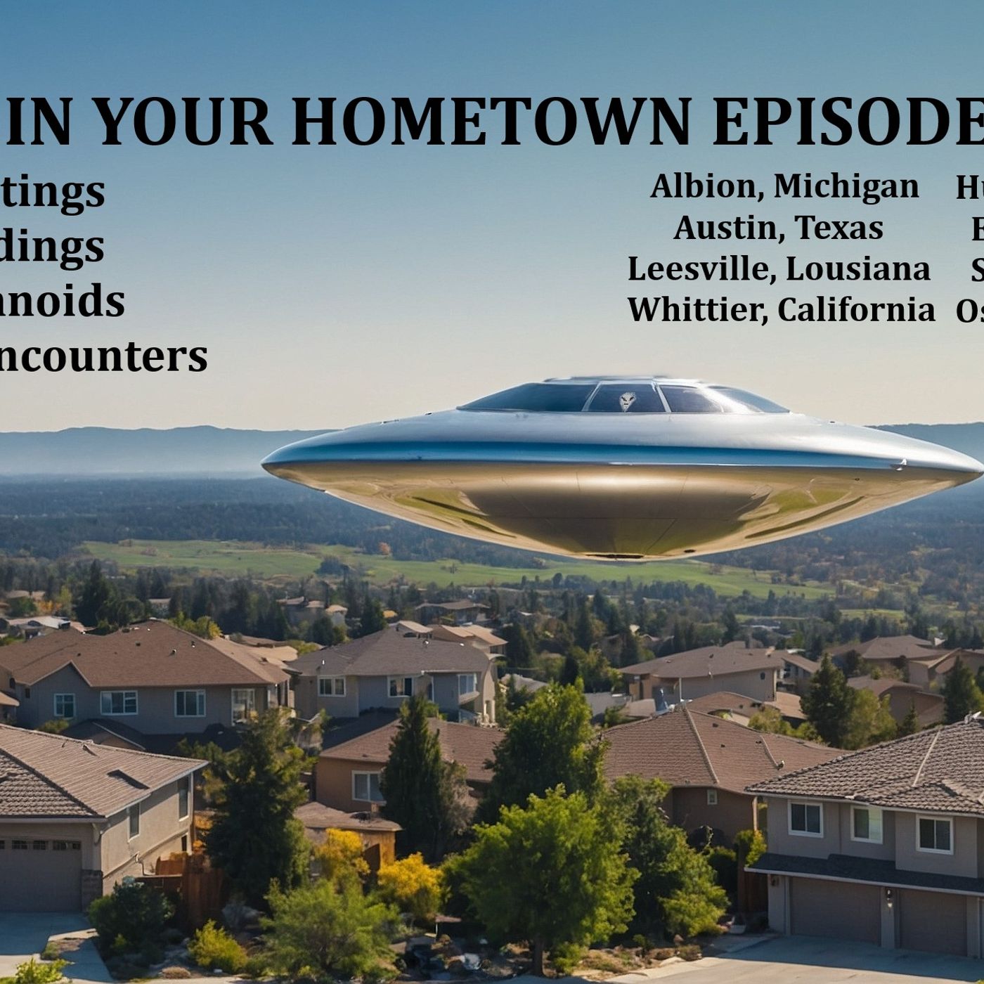 UFOs in Your Hometown Episode Eight
