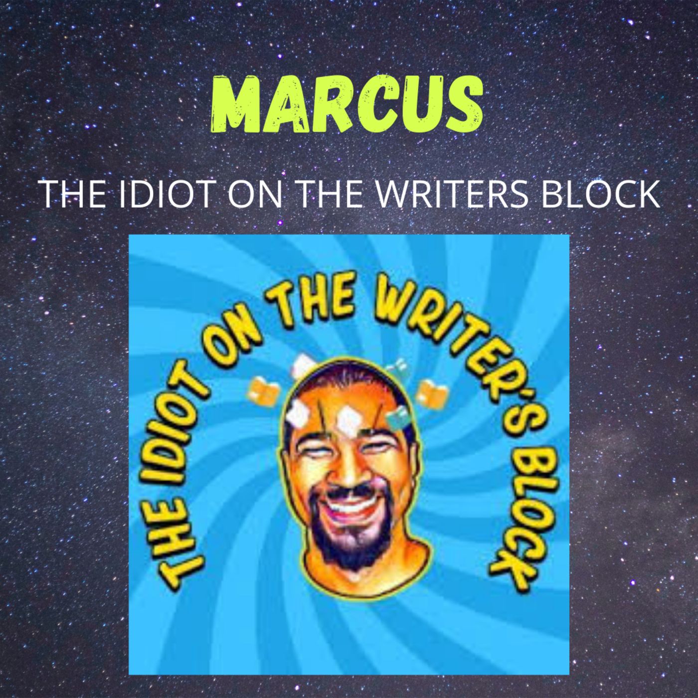 Marcus from The Idiot on the Writers Block! #082