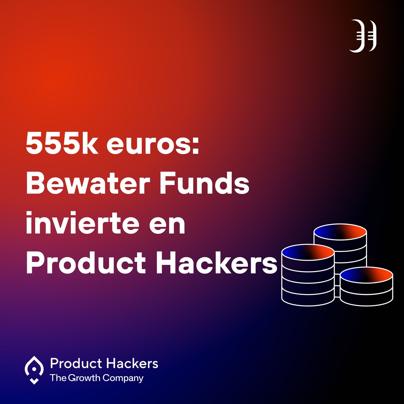 Growth: el podcast de Product Hackers 🚀