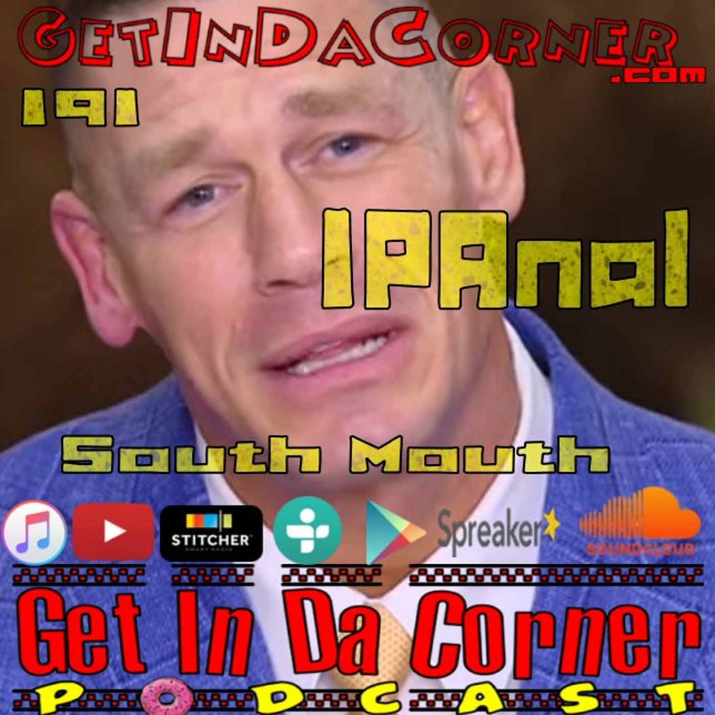 IPAnal - Get In Da Corner podcast 191 episode artwork