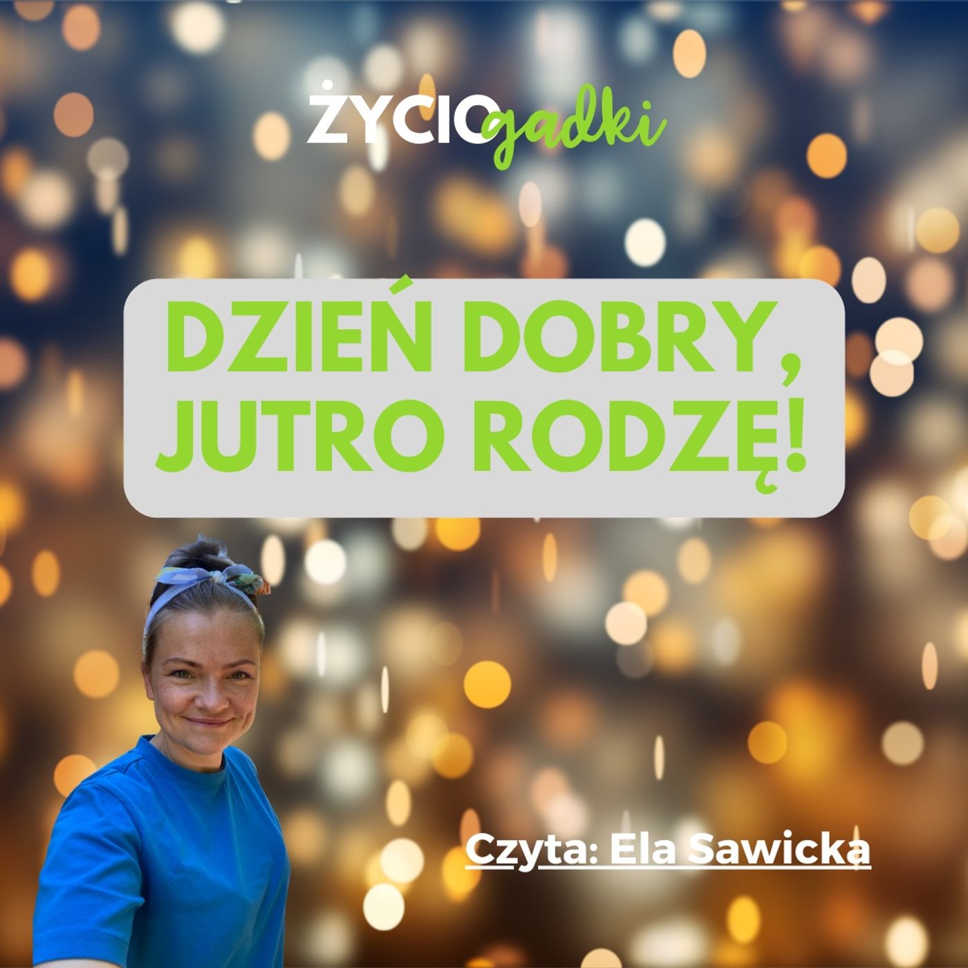 Dzień dobry, jutro rodzę!