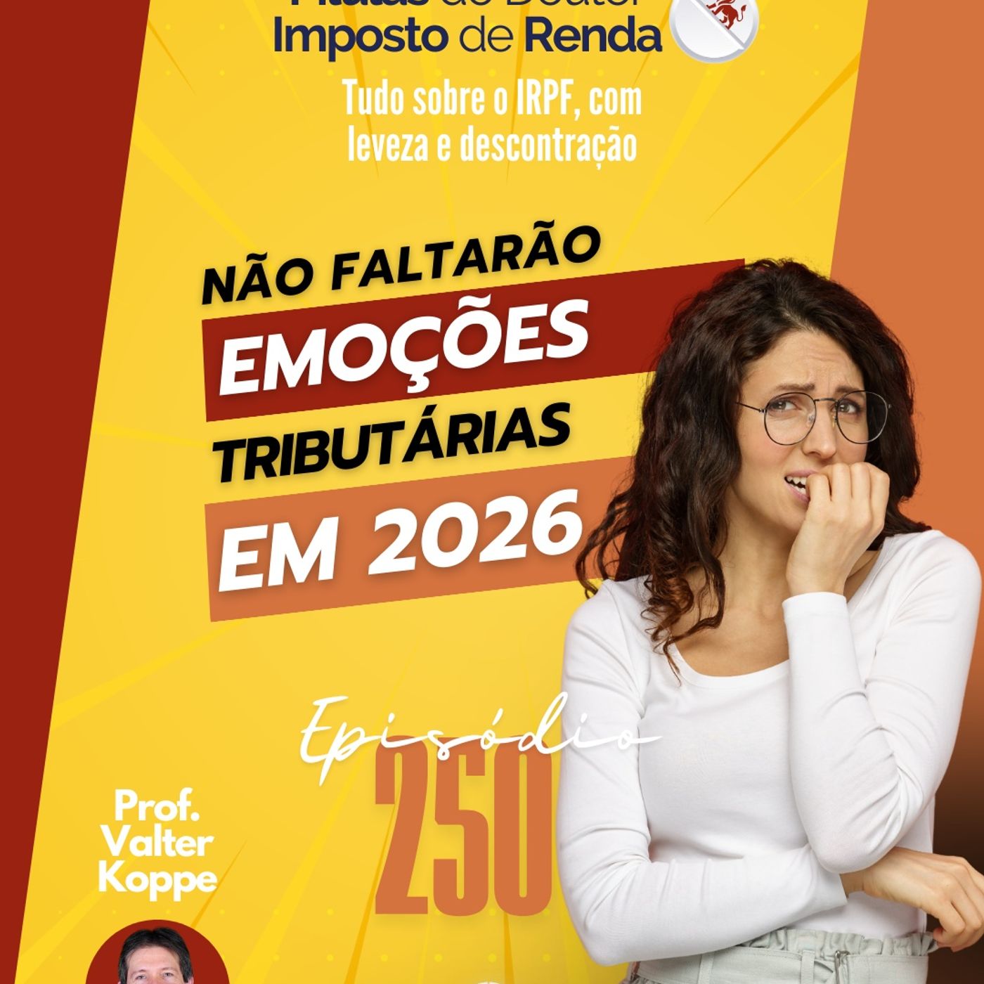 PDIR Ep. 250 – Não faltarão emoções tributárias em 2026!
