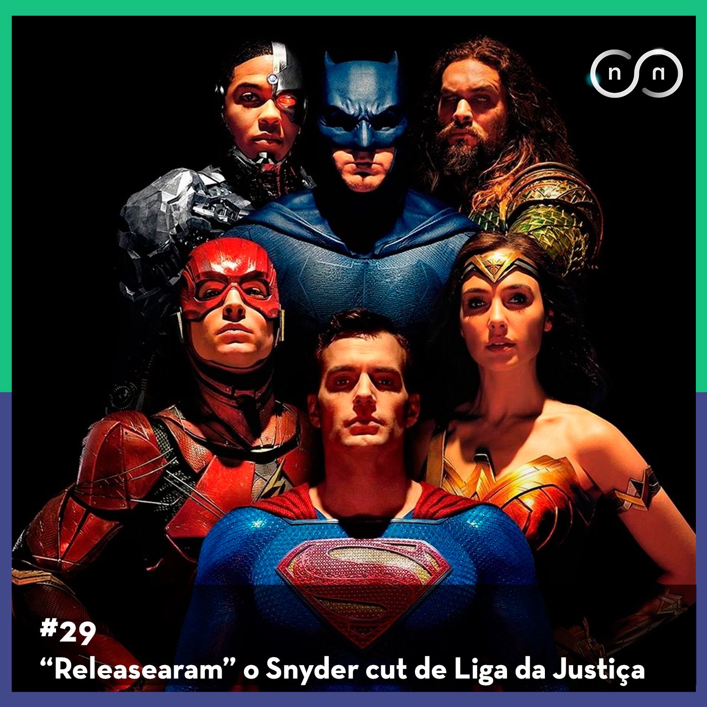 "Releasearam" o Snyder Cut de Liga da Justiça - NÃOSEINADA#29 episode artwork