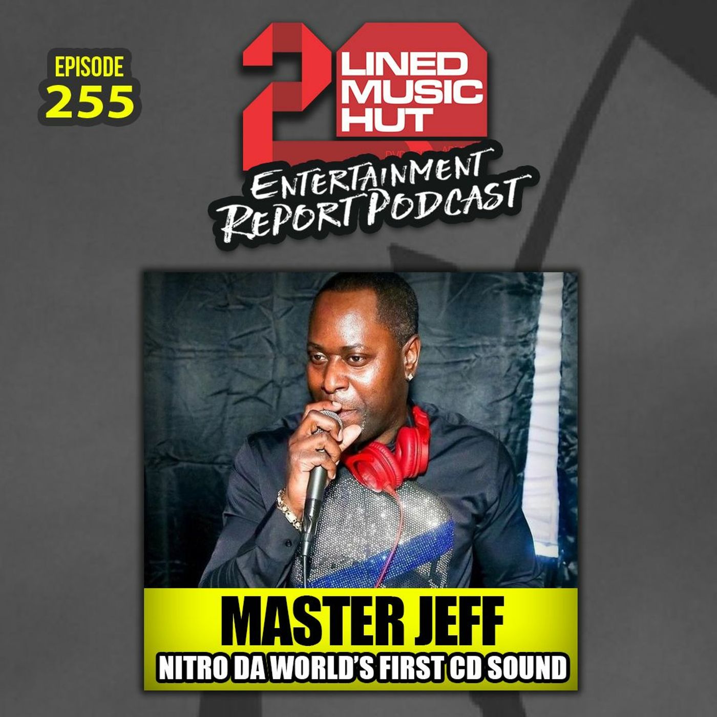 EPISODE #255 MASTER JEFF FROM NITRO DA CD SOUND