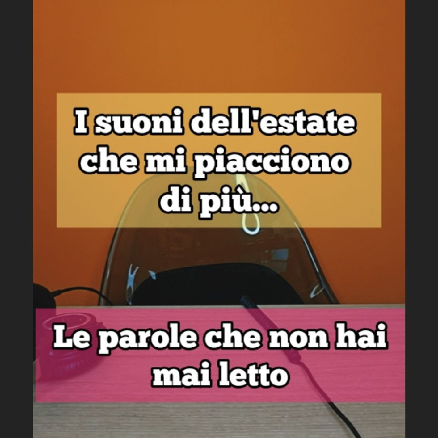 Episodio 1646 - I suoni dell'estate che mi piacciono di più.... episode artwork