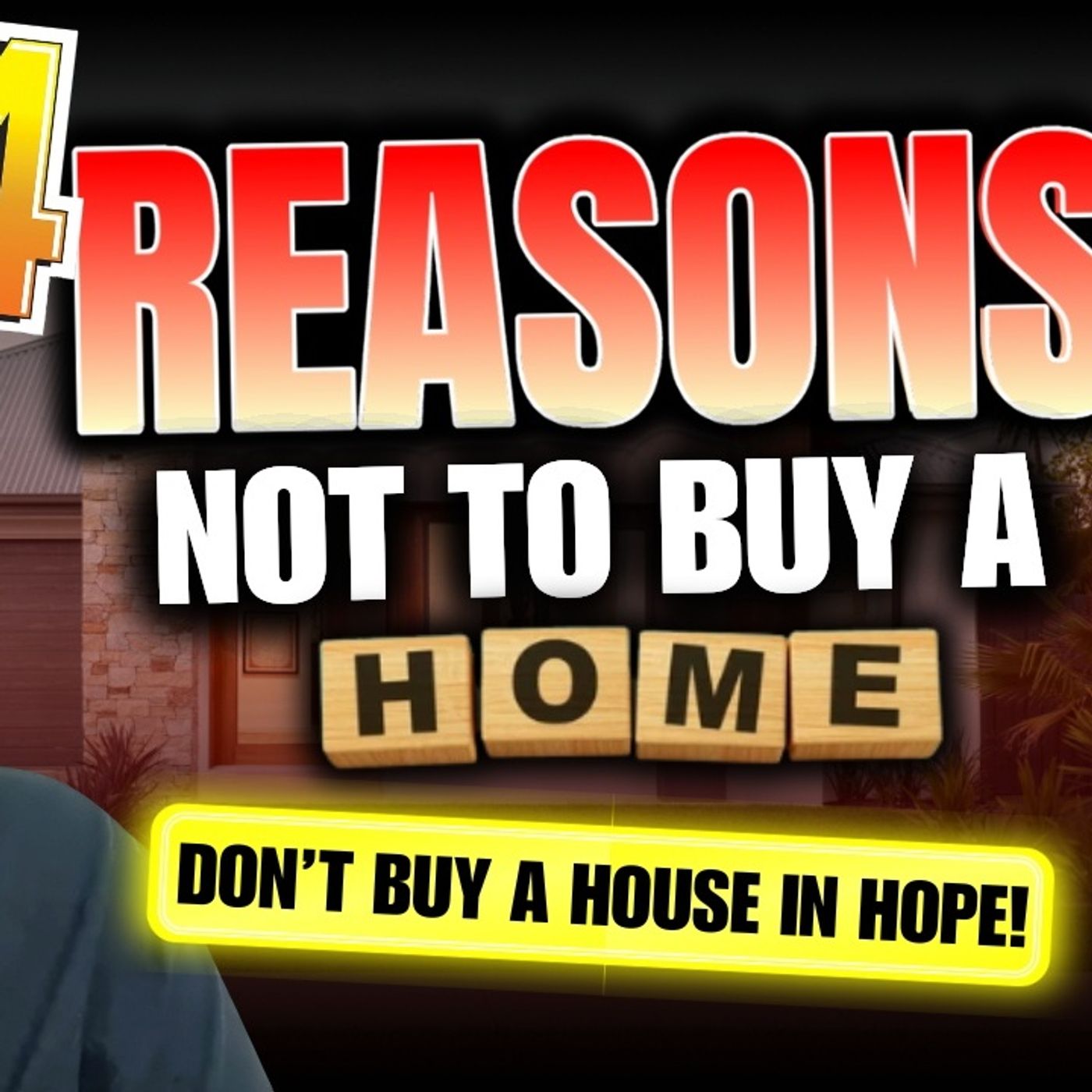 Ep. 159: 4 Reasons NOT To Buy A Home! Don't buy a House in Hope