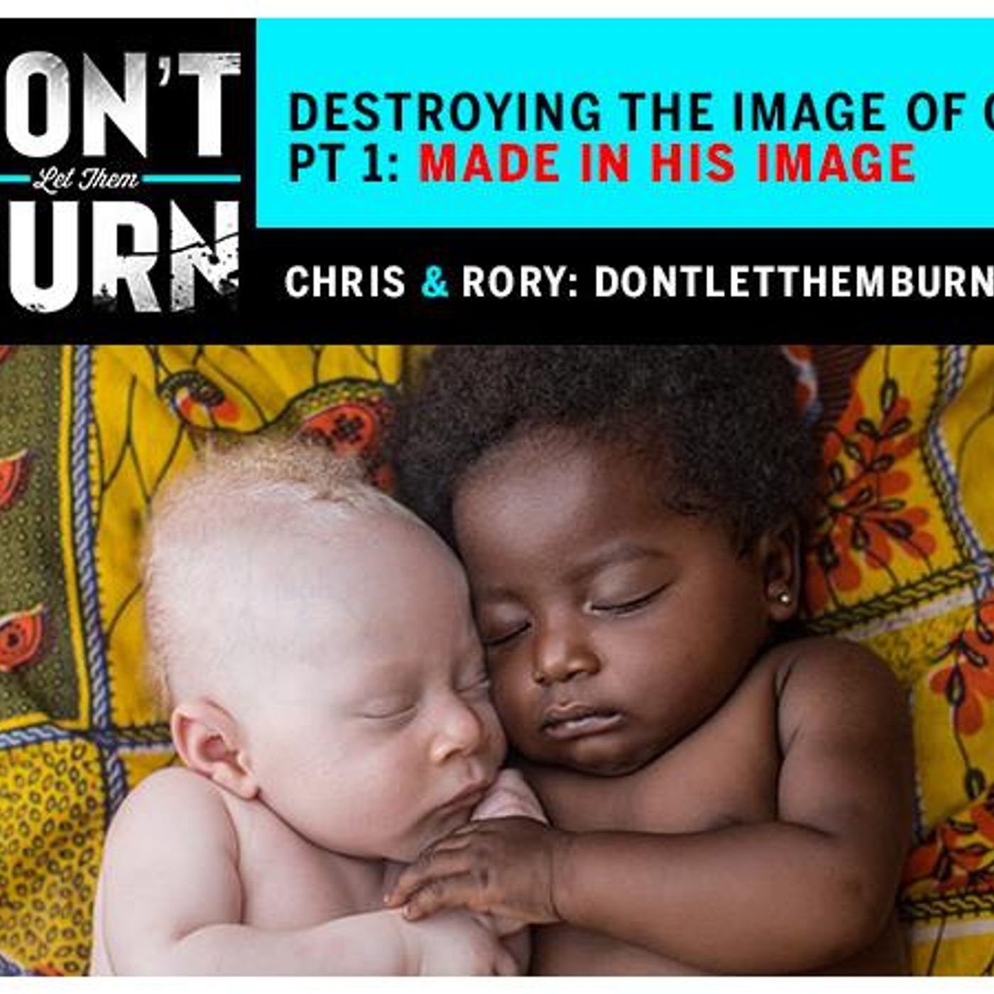 Don\'t Let Them Burn