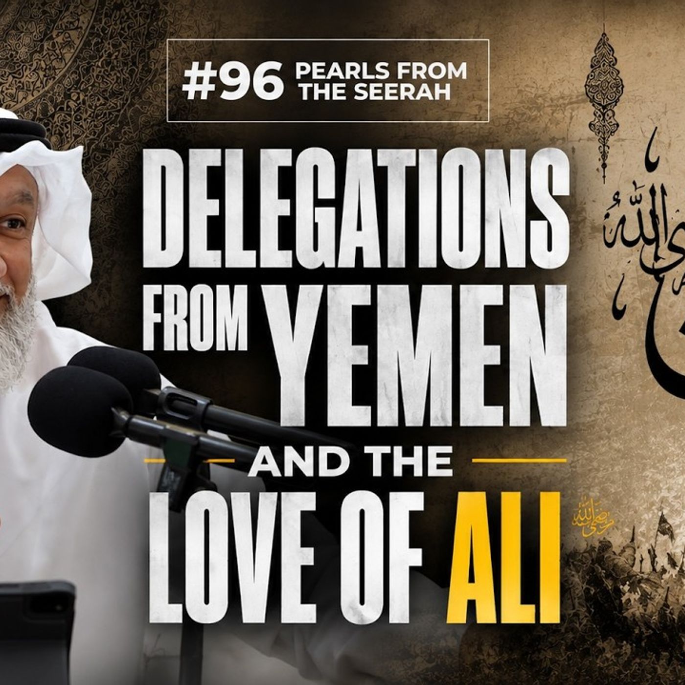 Pearls from the Seerah (96): Delegations from Yemen and the love of Ali episode artwork