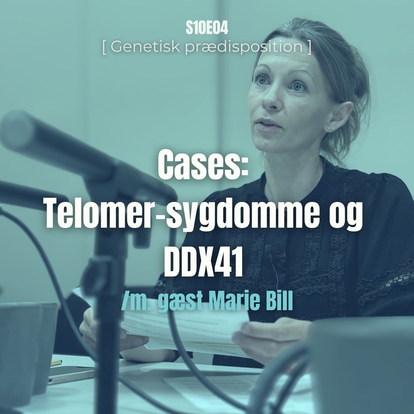 [Genetisk prædisposition] Cases: Telomer-sygdomme og DDX41 /m. gæst Marie Bill
