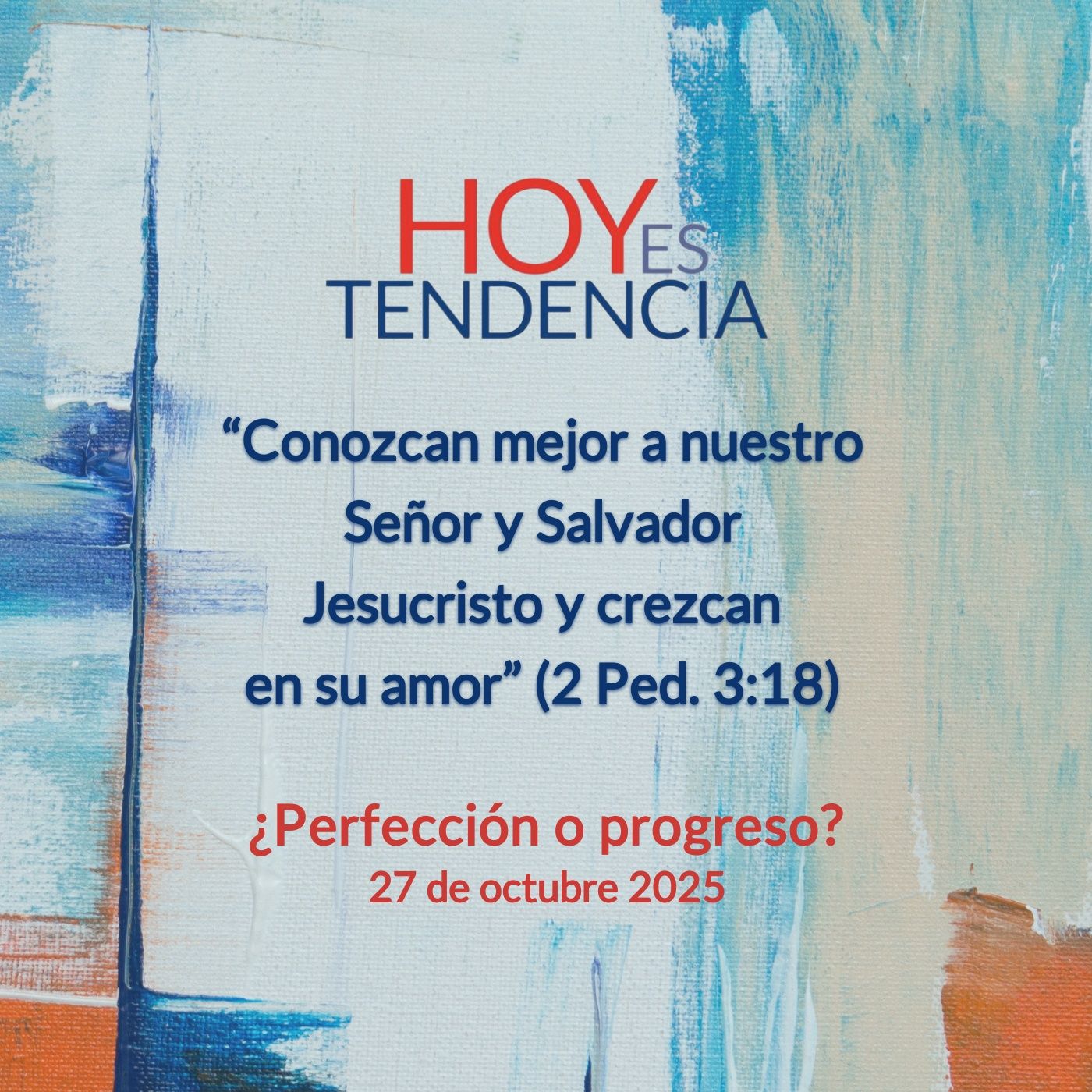 ¿Perfección o progreso? ~ Devocional de Jóvenes ~ 27 de octubre 2025