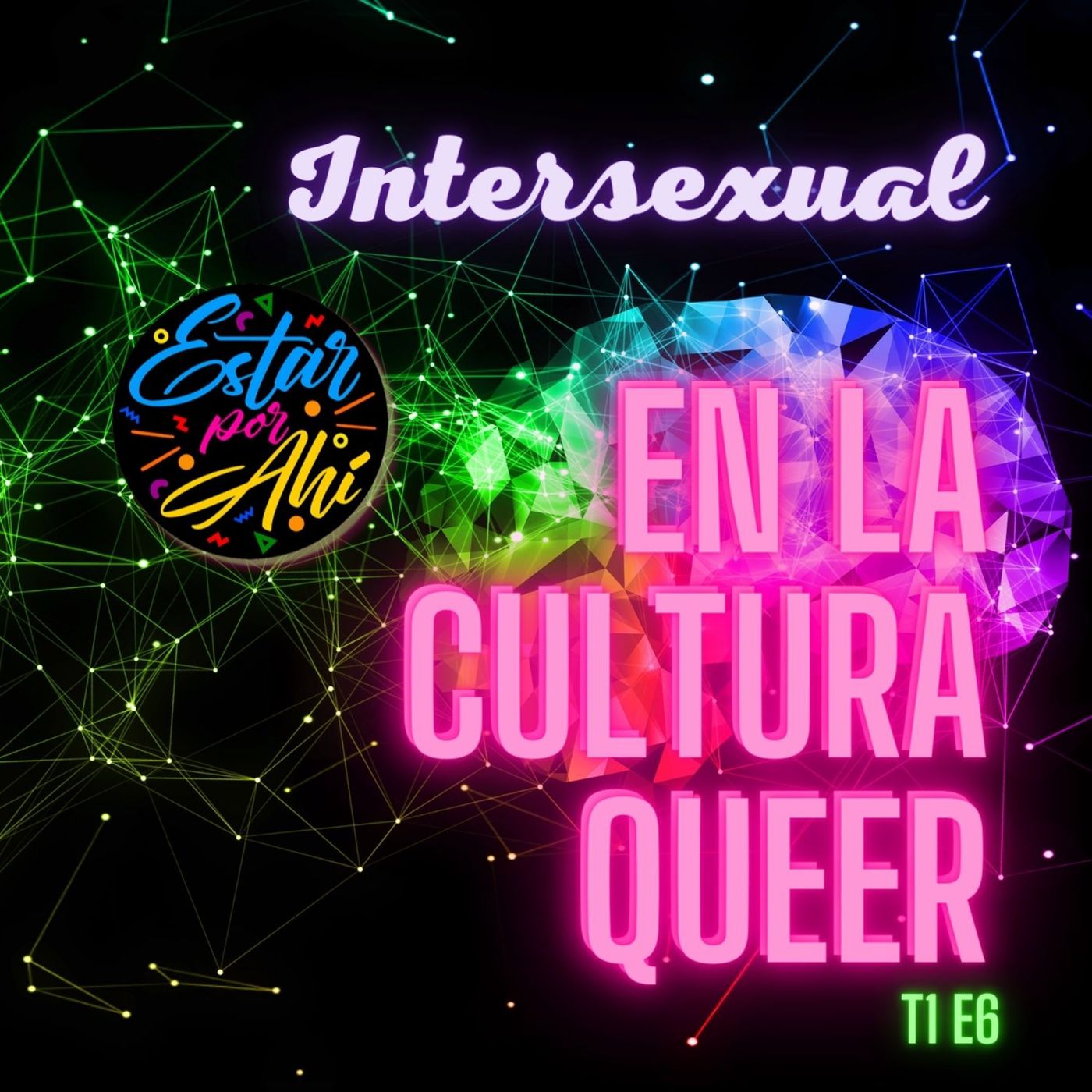 Estar por Ahí en la Cultura Queer