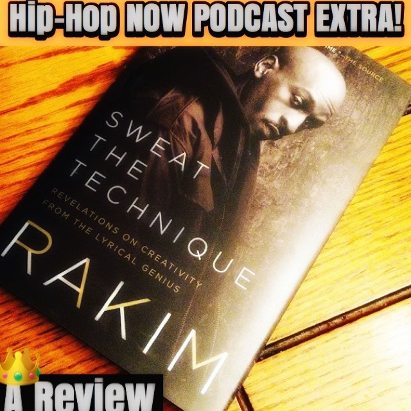 Hip Hop Now Podcast EXTRA! RAKIM episode artwork