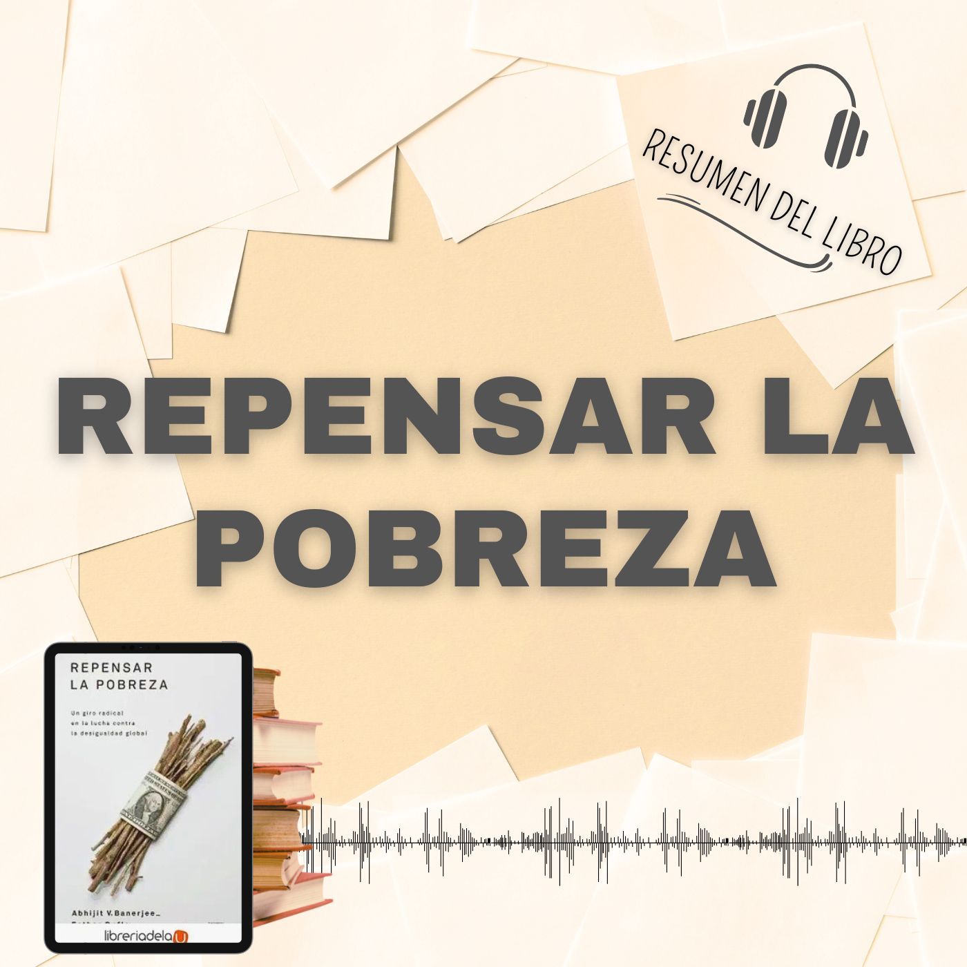 REPENSAR LA POBREZA 📗 Resumen del Libro - Ideas Clave de ABHIJIT V. BANERJEE Y ESTHER DUFLO (Baja tu PDF📥)