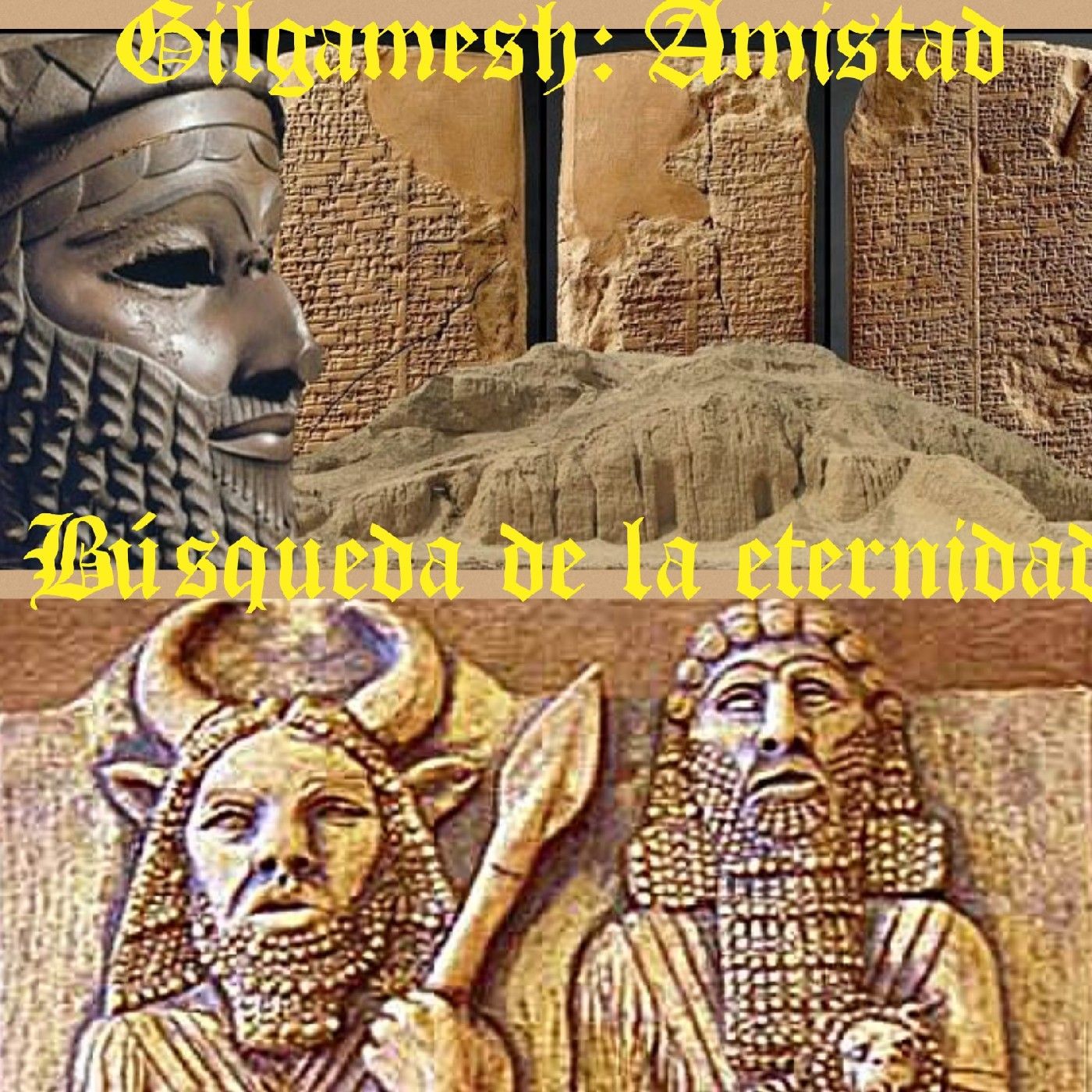 Gilgamesh:Amistad y búsqueda eternidad podcast artwork