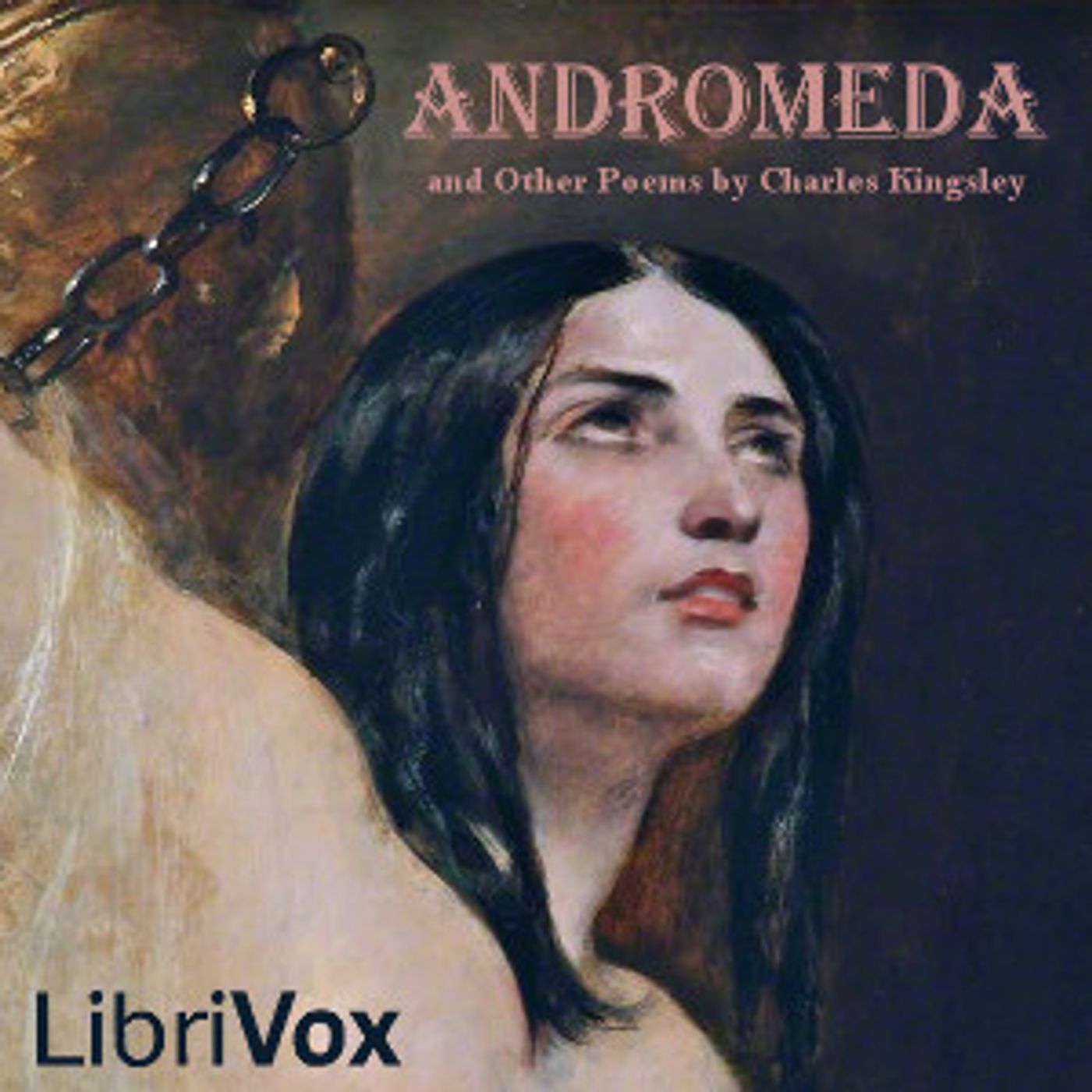 Andromeda, and Other Poems by Charles Kingsley (1819 - 1875)