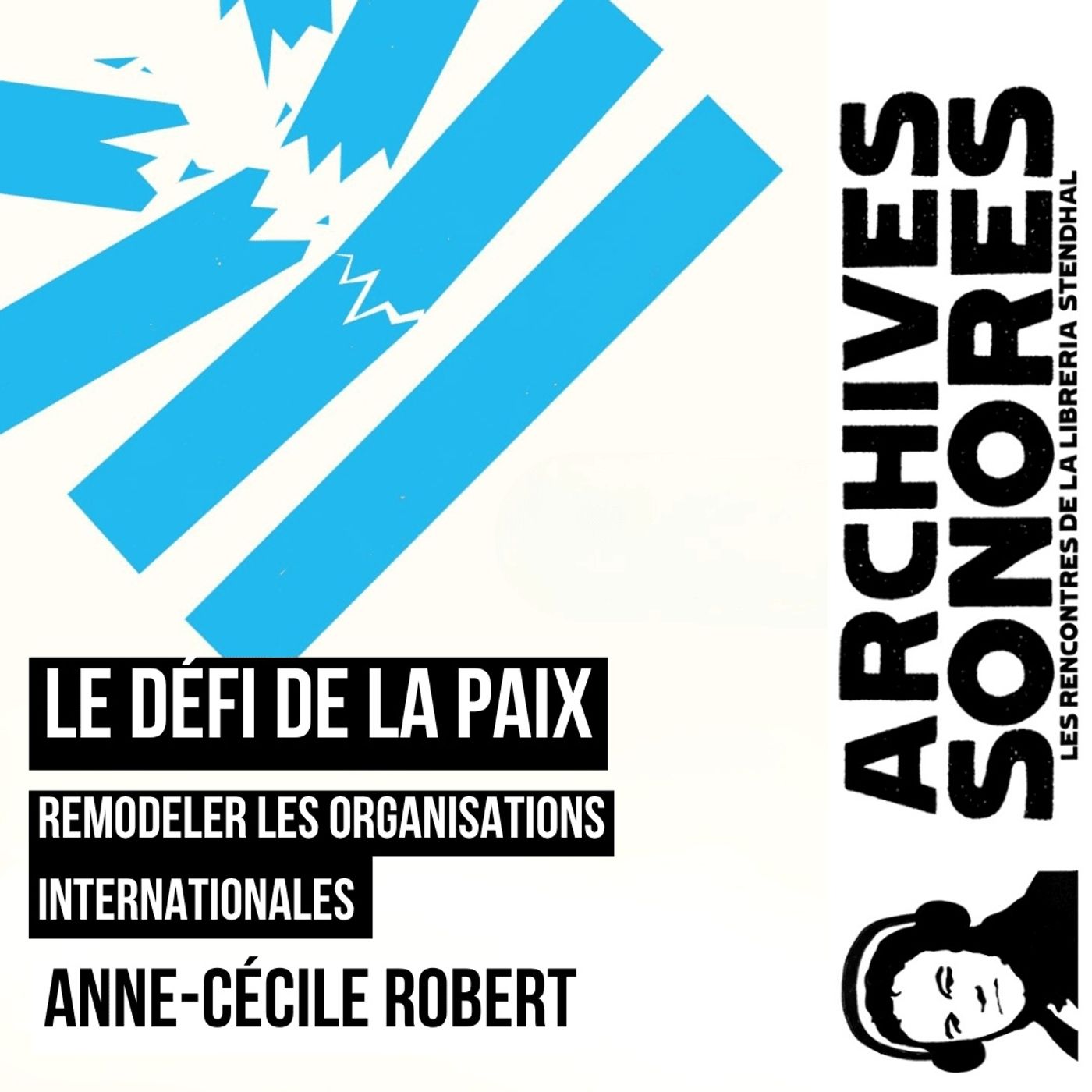 Anne-Cécile Robert - Le défi de la paix episode artwork