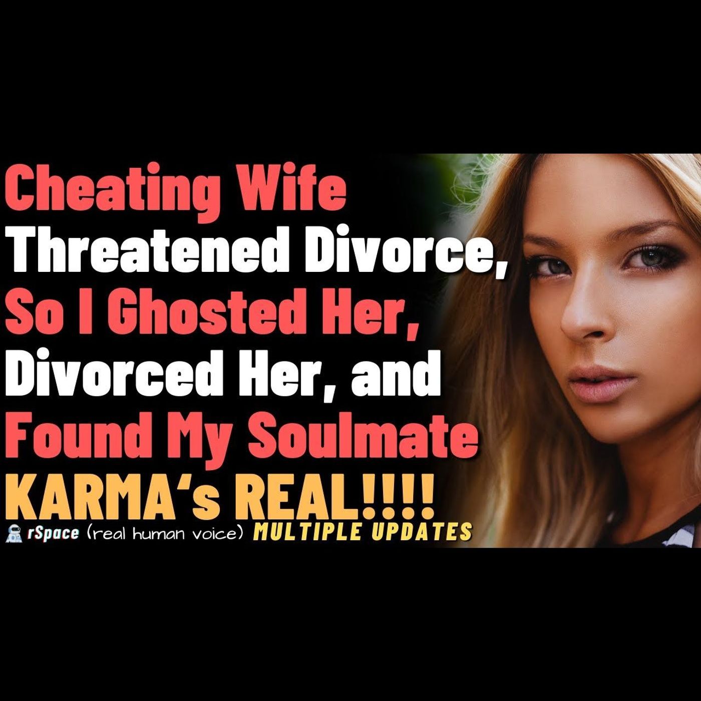 Cheating Wife Threatened Divorce, So I Ghosted Her, Divorced Her, and Found My Soulmate episode artwork