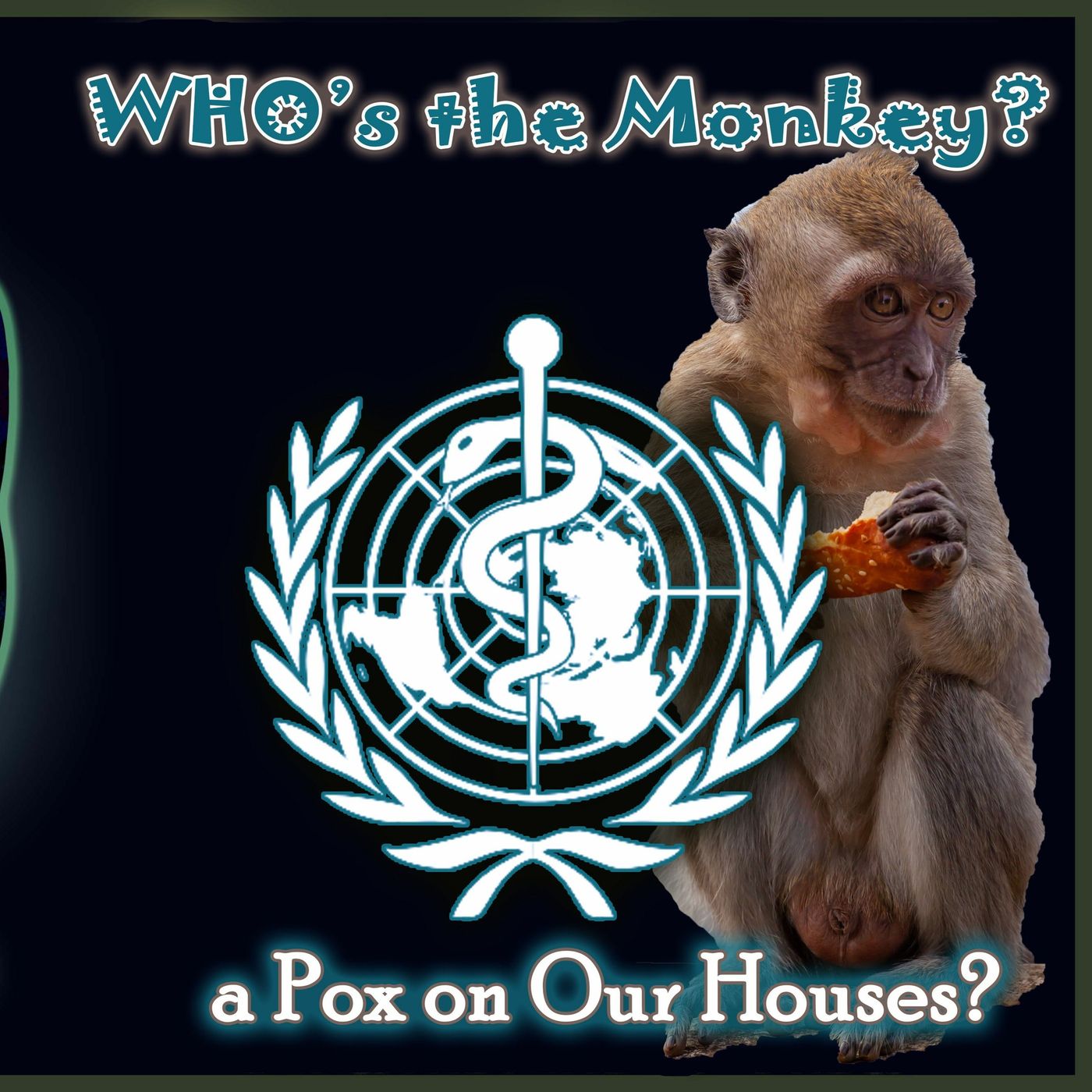 WHO's the Monkey? A Pox On Our Houses?