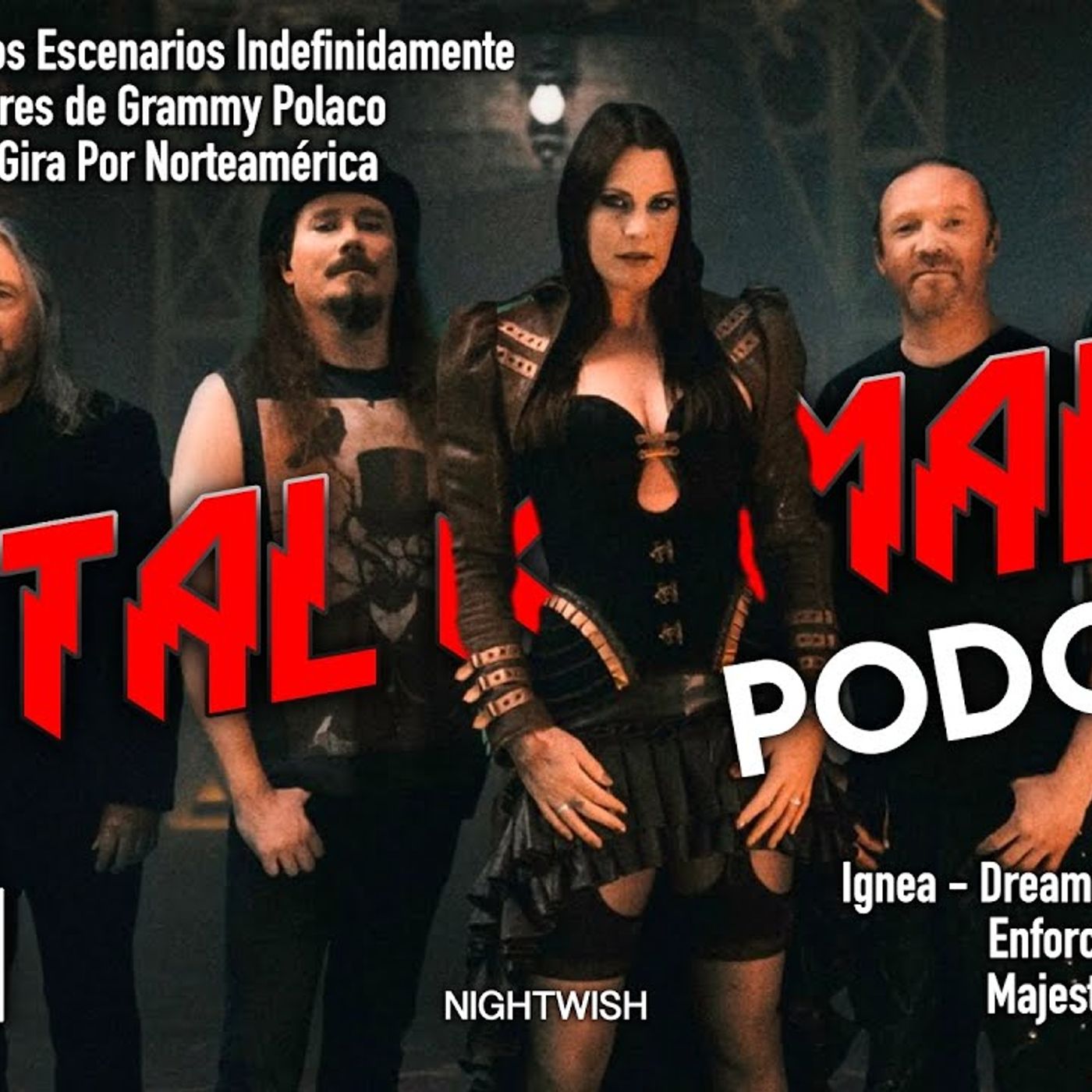 Nightwish Deja Los Escenarios, Kamelot en USA; Reseñas de Ignea, Enforced, Majesty [MRP91] episode artwork