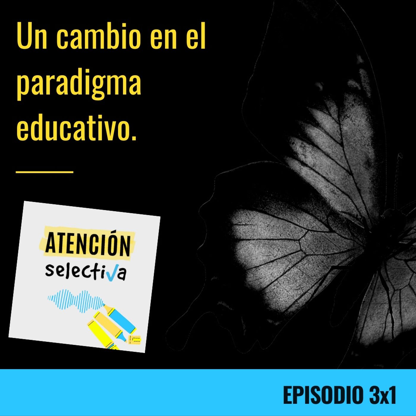 CAPÍTULO 3 X 1 - Un cambio en el paradigma educativo episode artwork